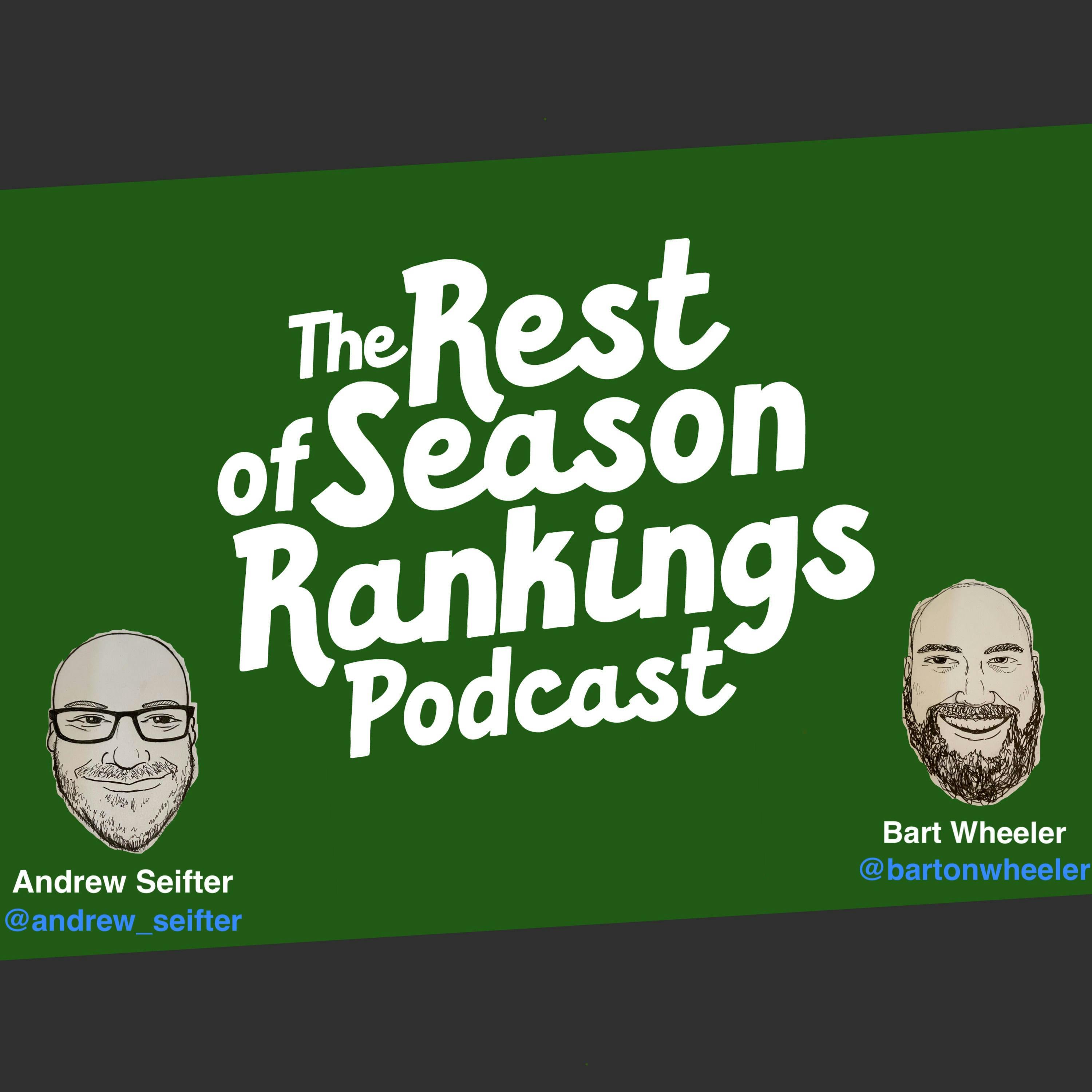 The Rest of Season Rankings Podcast