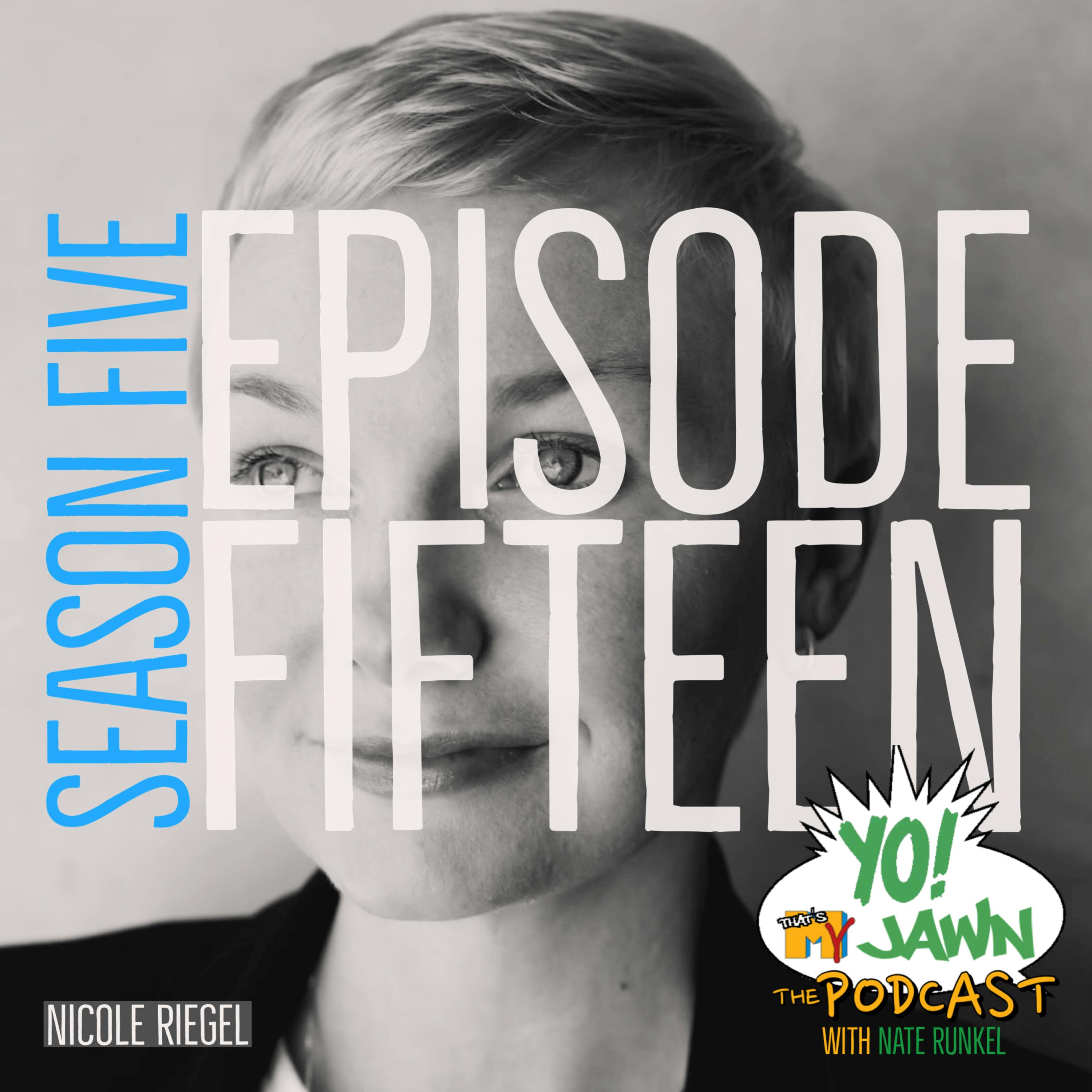 Ep. 5.15 - Nicole Riegel