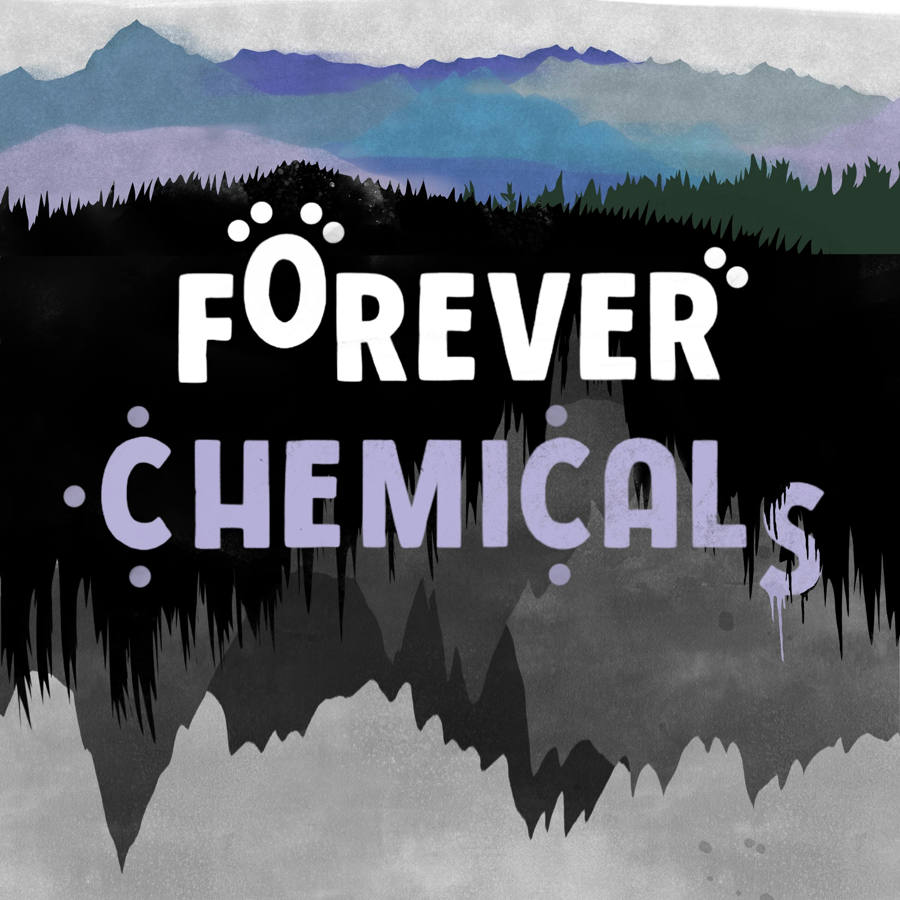 Forever Chemicals Coming March 2024