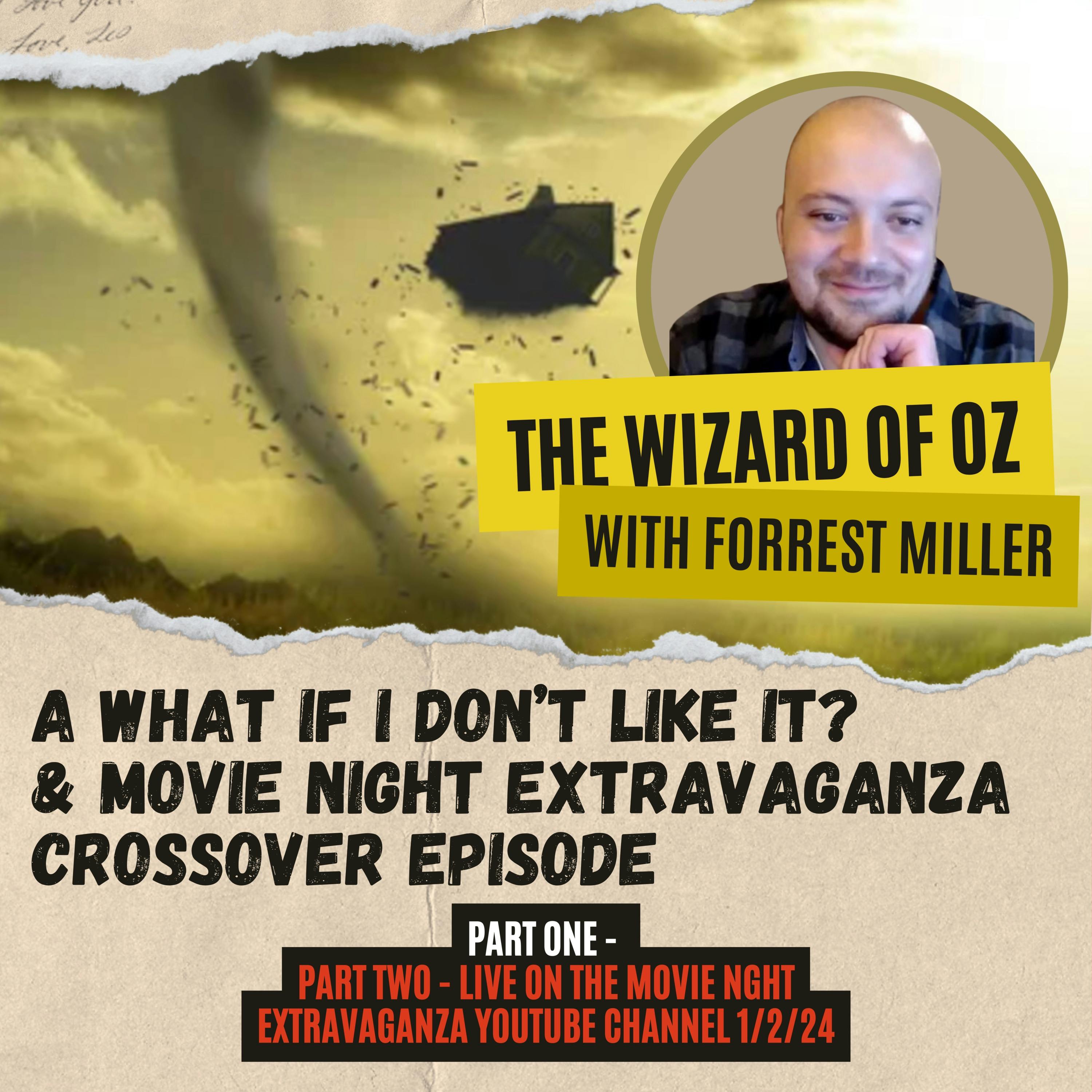 The Wizard of Oz with Forrest Miller - Episode Three