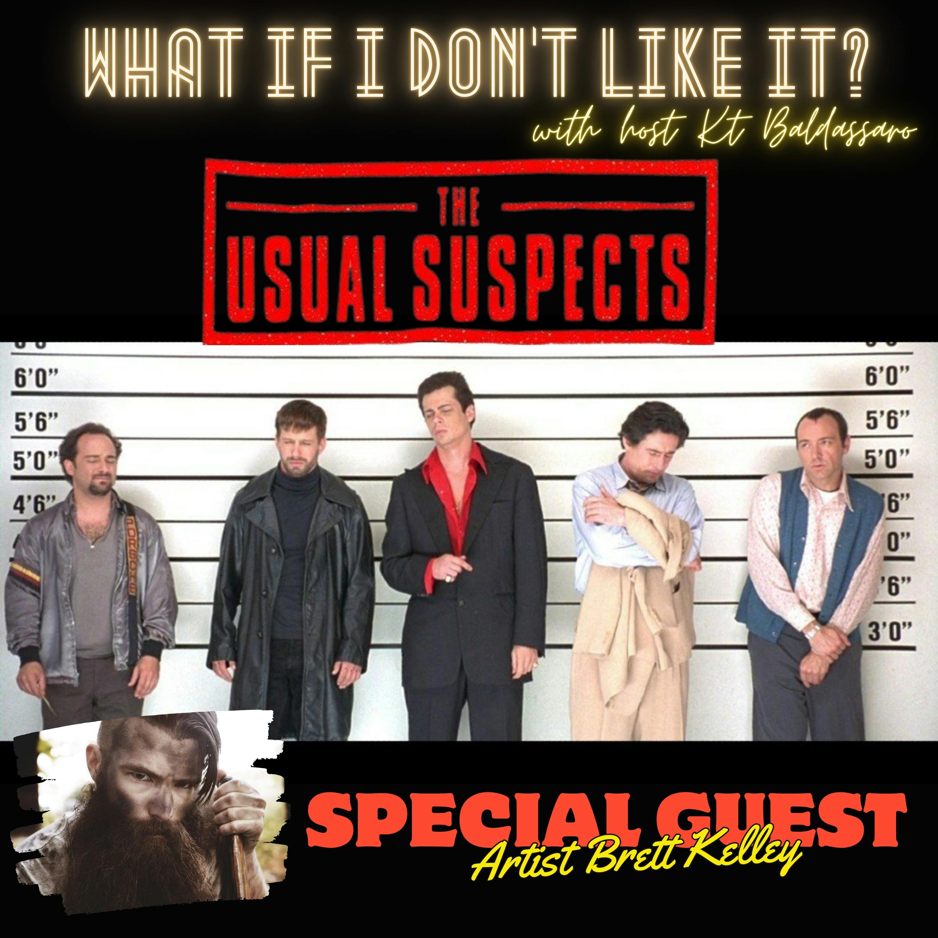 The Usual Suspects with Brett Kelley - Episode Seven