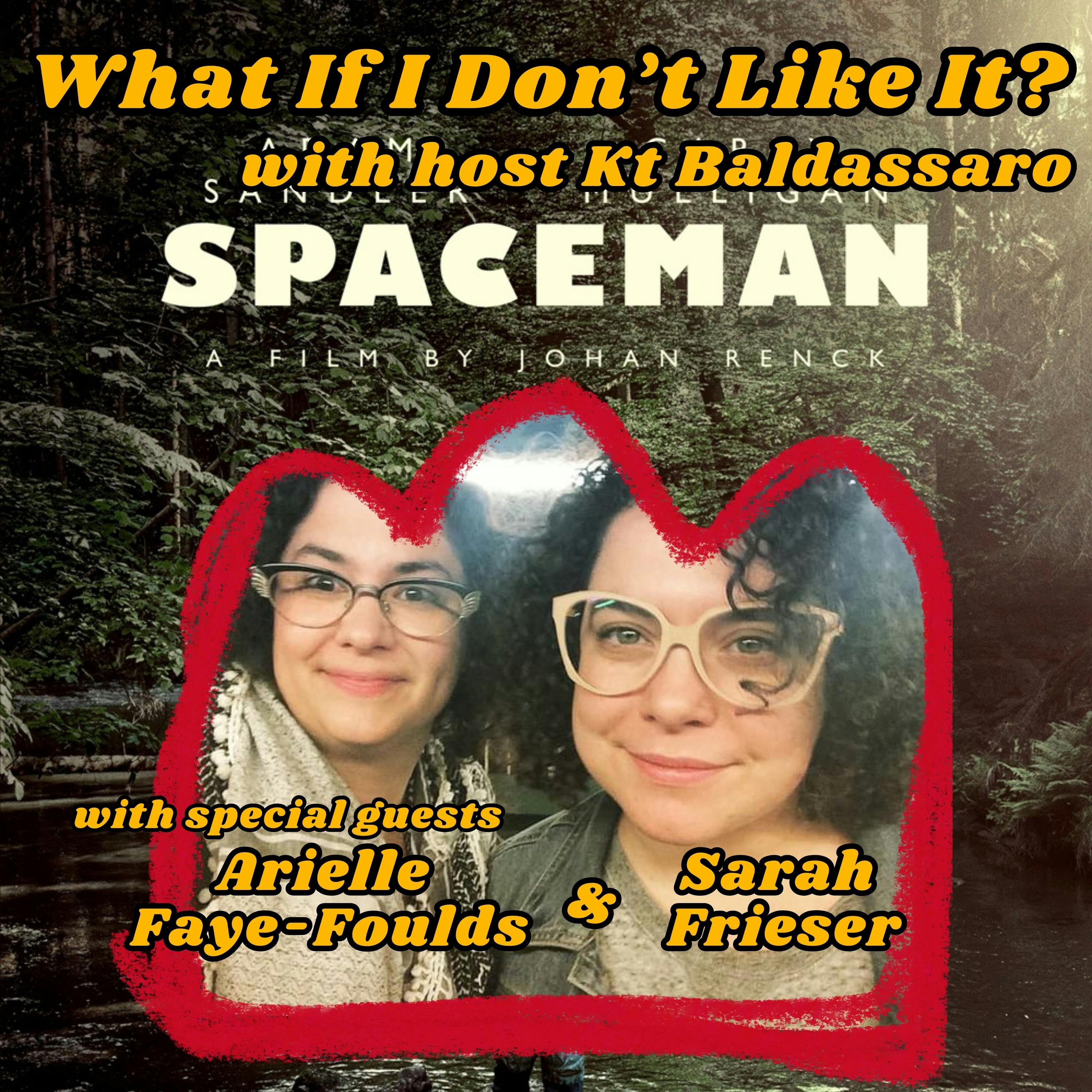 Spaceman with Arielle Faye-Foulds and Sarah Frieser - Episode 10