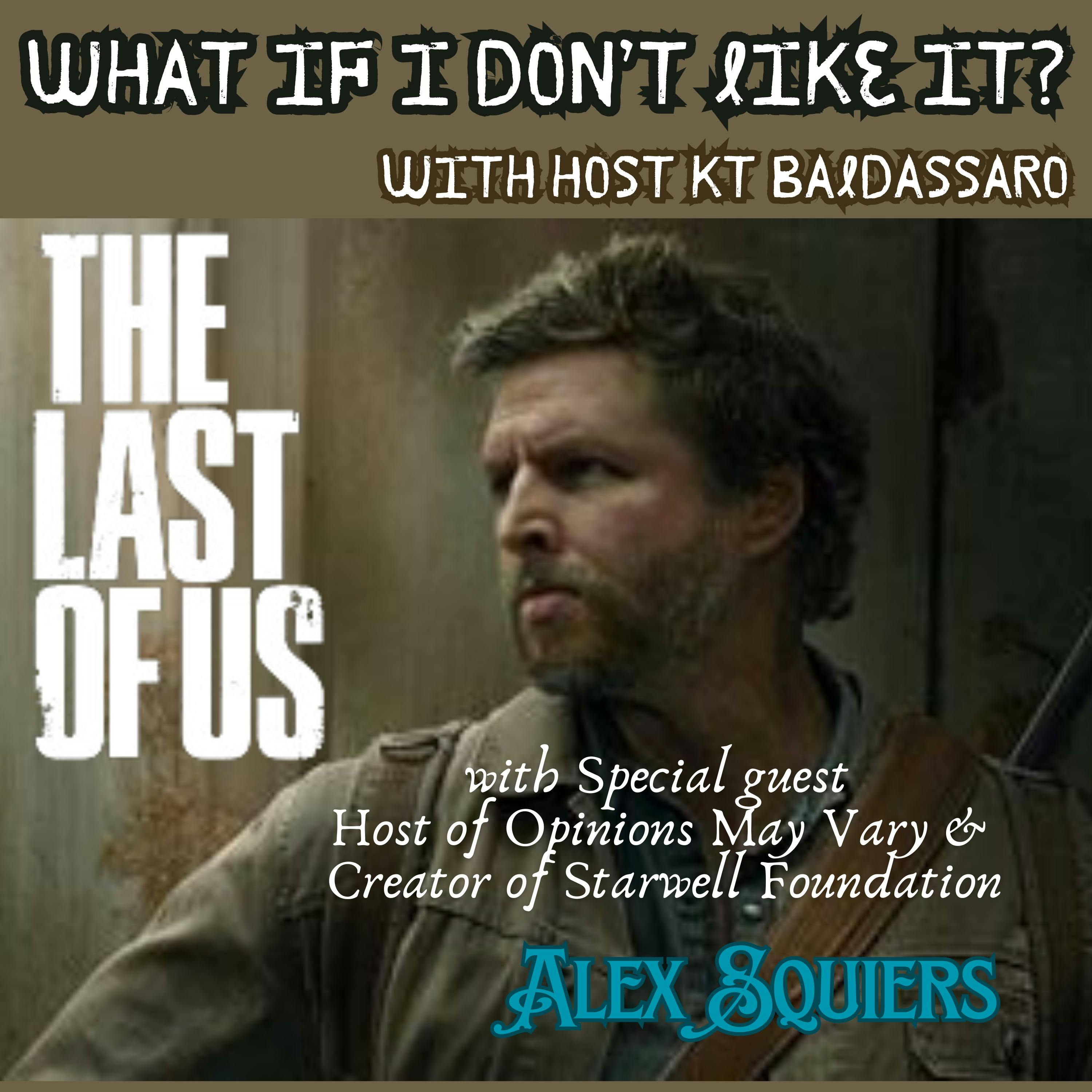 HBO's Last of Us with Alex Squiers - Episode 11