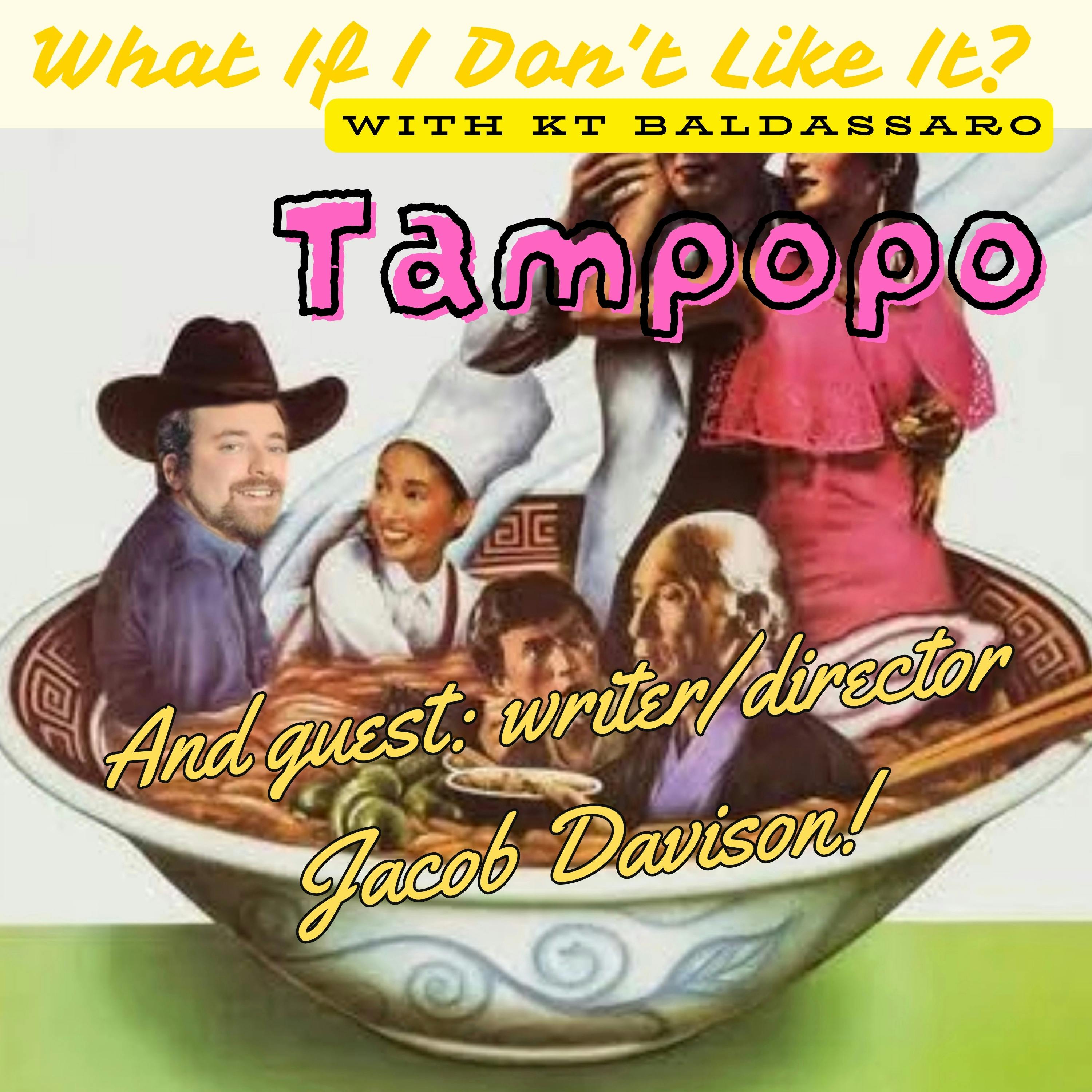 Tampopo with Jacob Davison - Episode 15