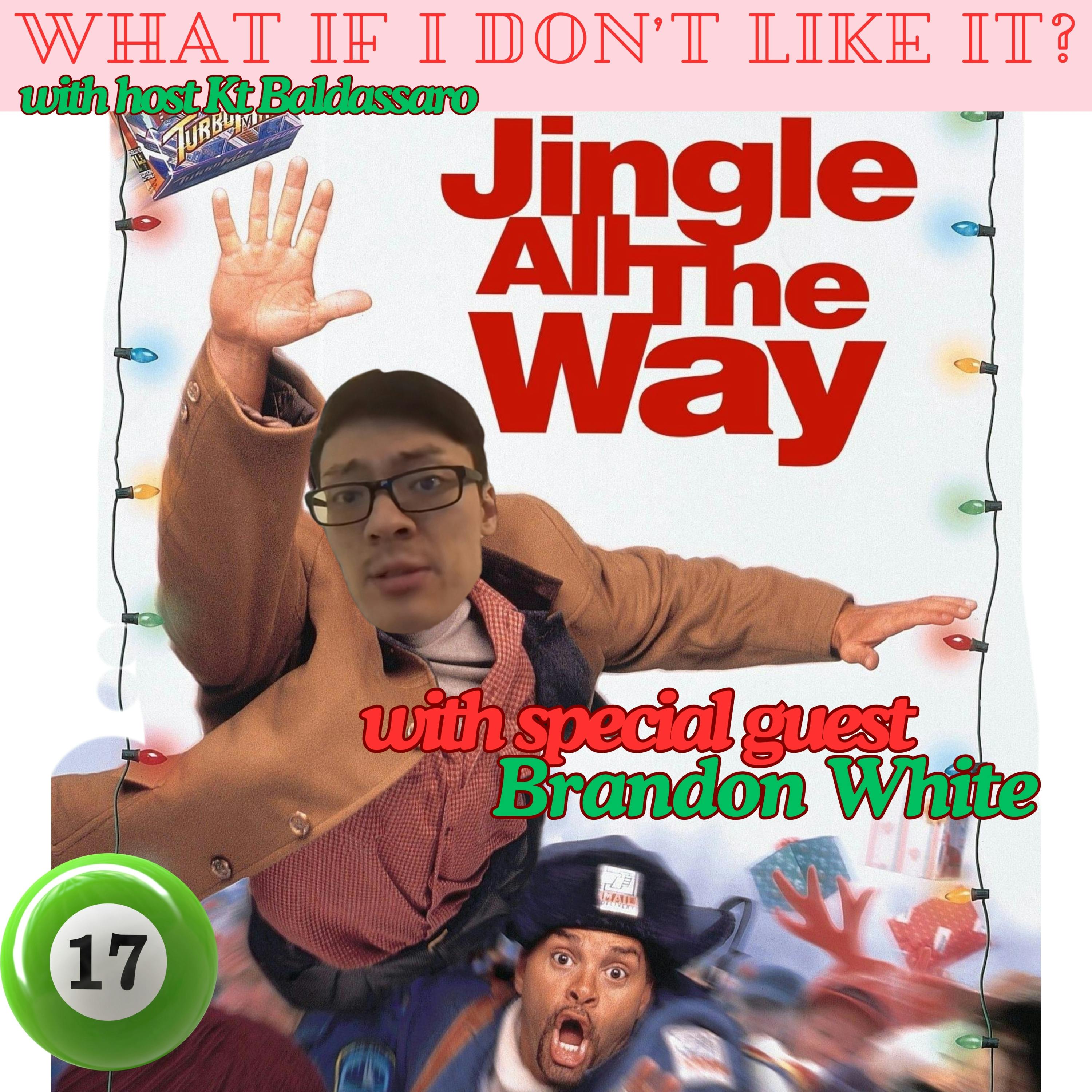 Jingle All the Way with Brandon White - Episode 17