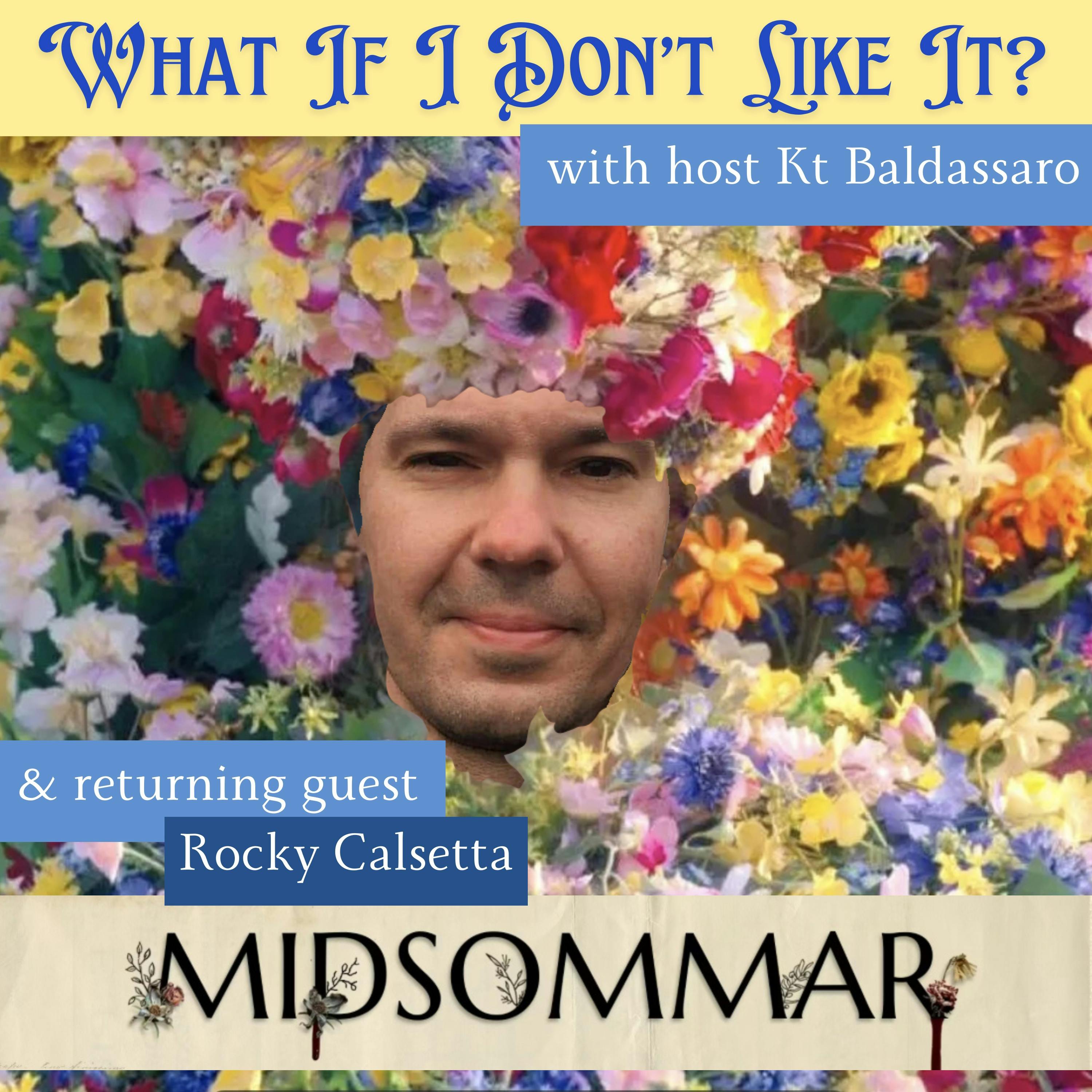 Midsommar with Rocky Calsetta - Episode 18