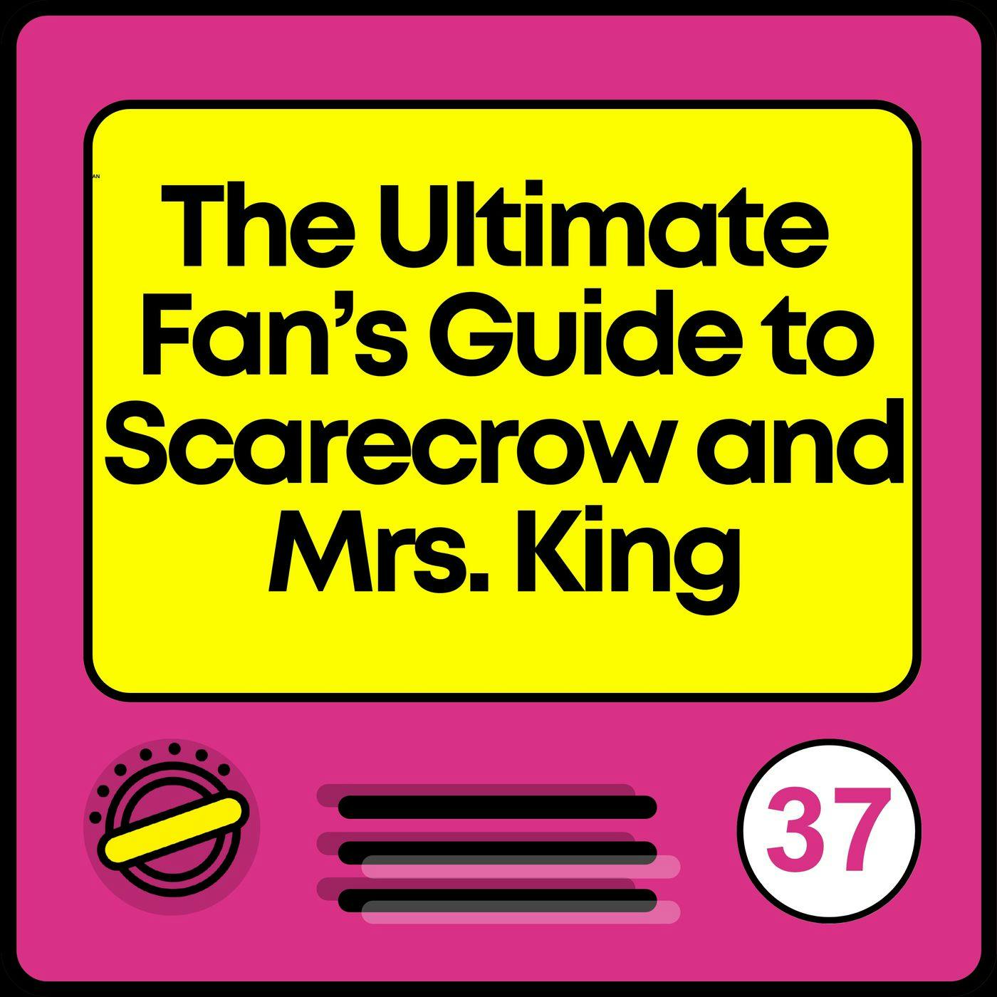 The Ultimate Fan's Guide to Scarecrow and Mrs. King