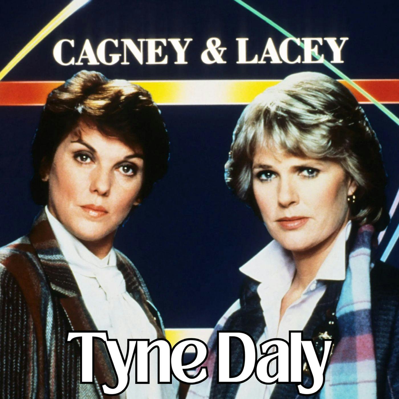 ENCORE: Revisit Cagney & Lacey with Tyne Daly