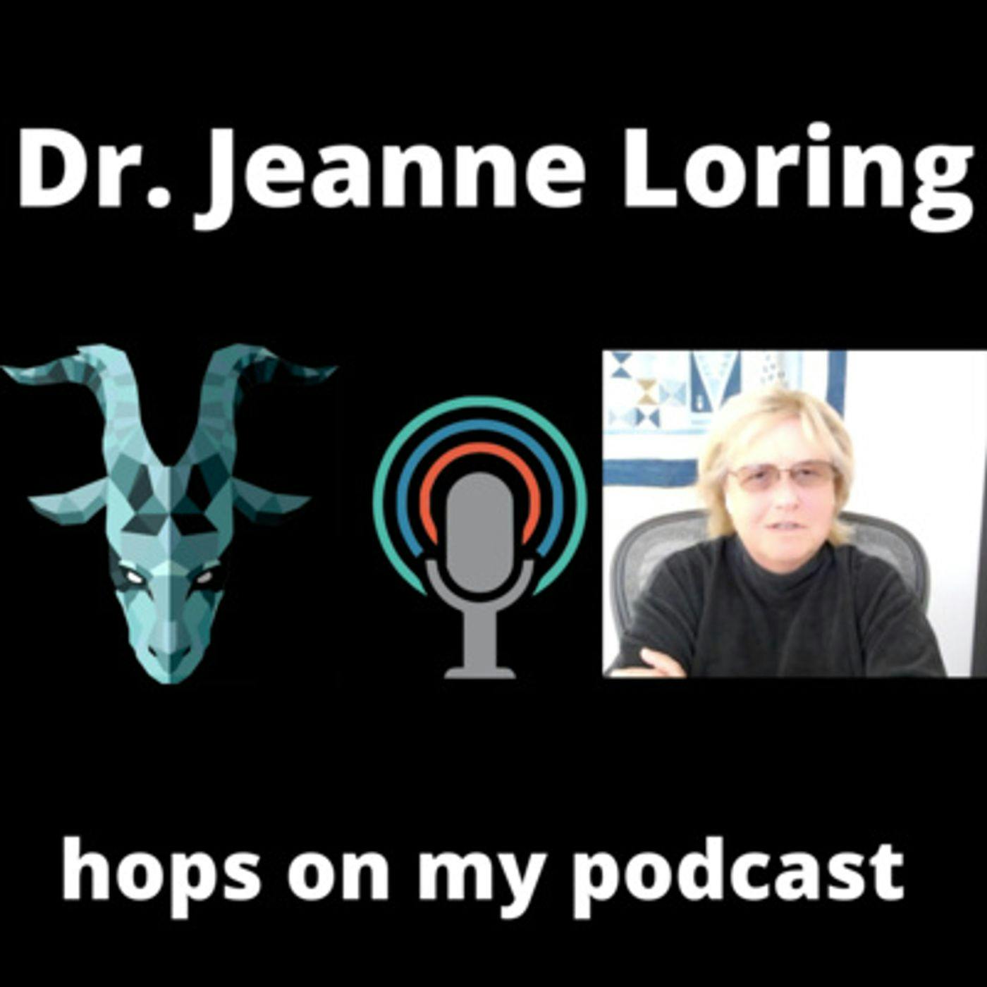 Dr. Jeanne Loring hops on my podcast