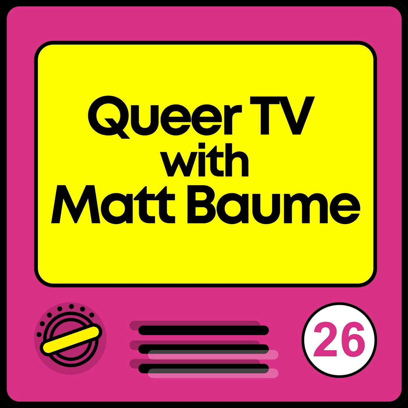 Say Gay: 70s, 80s and 90s Queer TV with Matt Baume