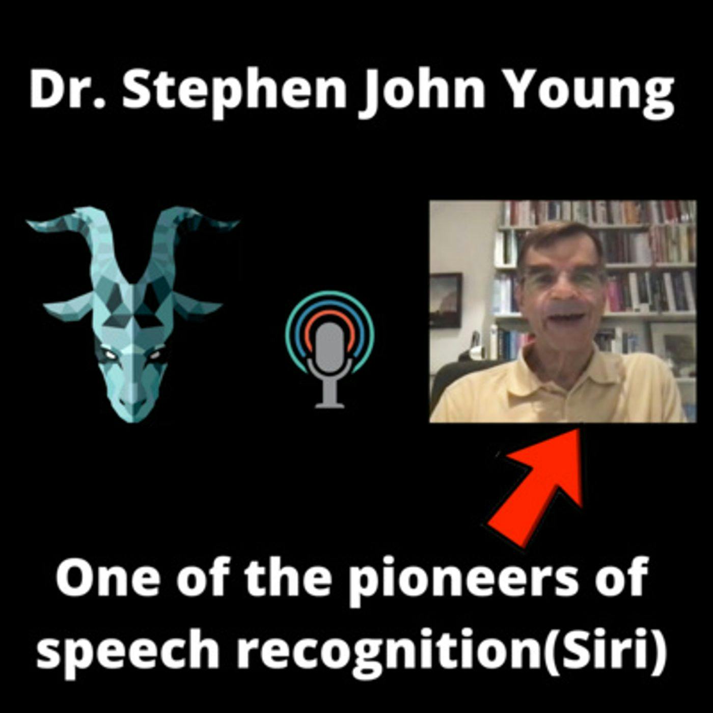 Interviewing one of the pioneers of automated speech recognition (Siri) (ft. Dr. Steve Young)