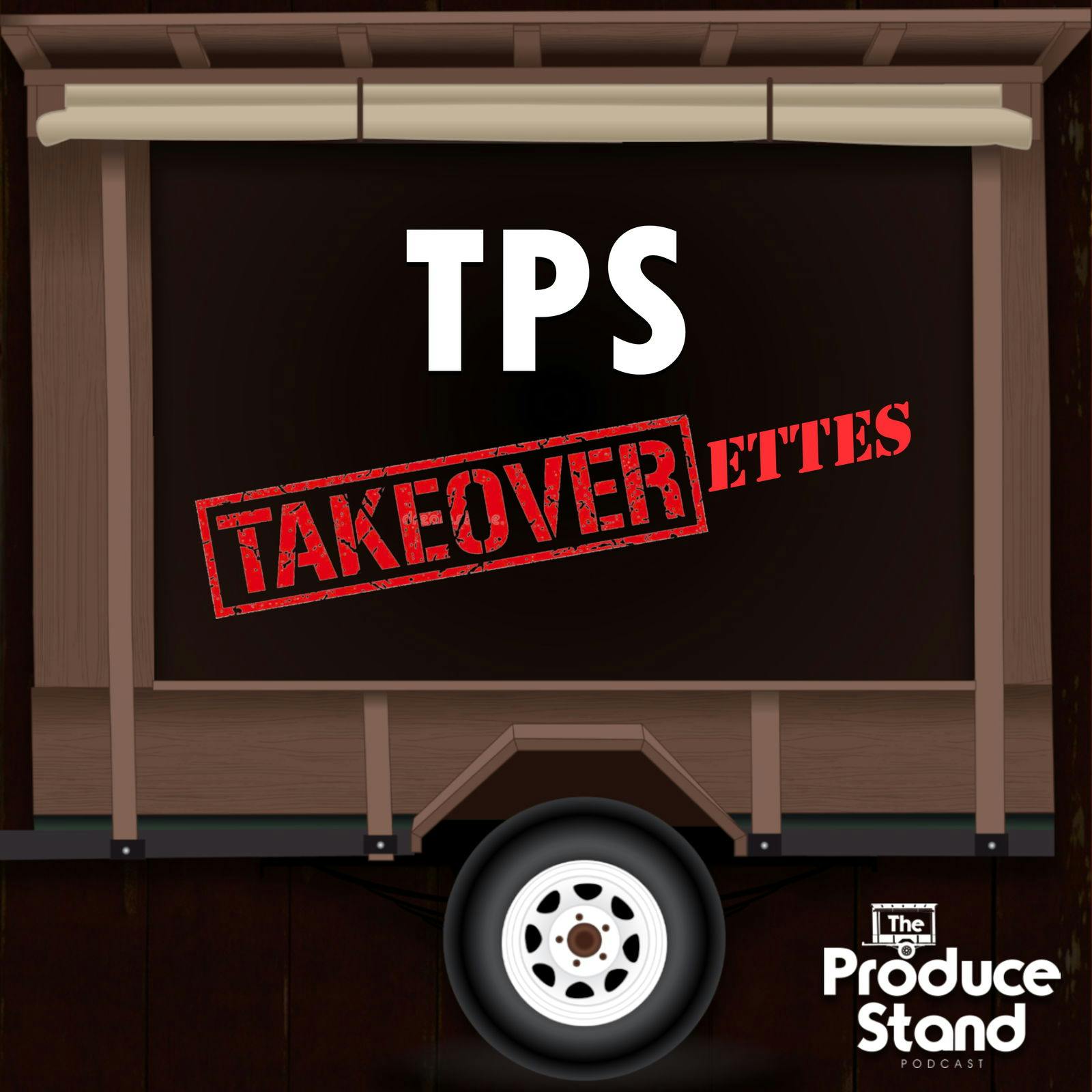 TPS233: The Takeoverettes