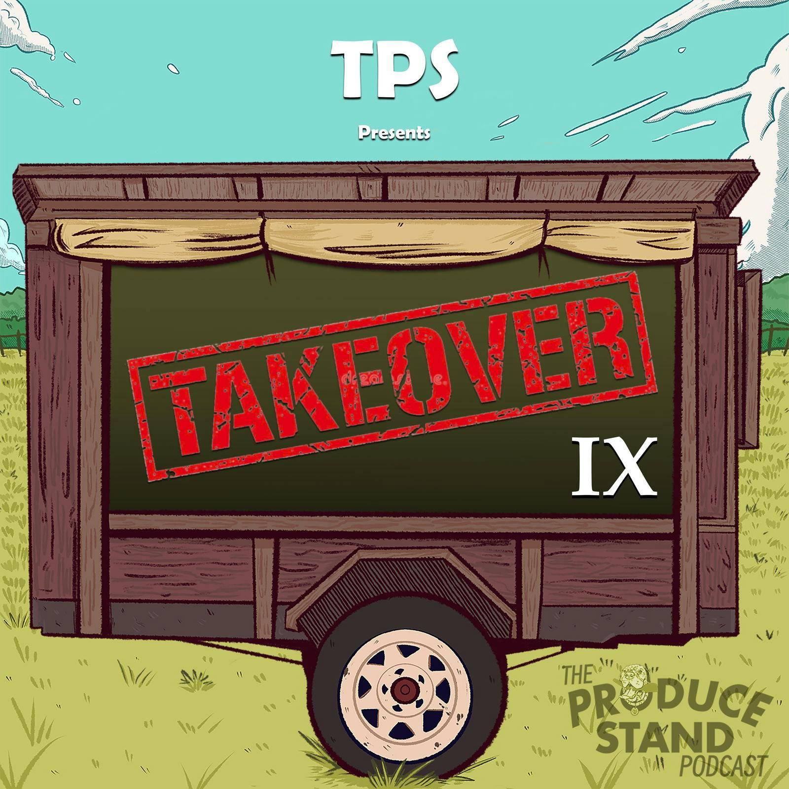 TPS244: Takeover IX