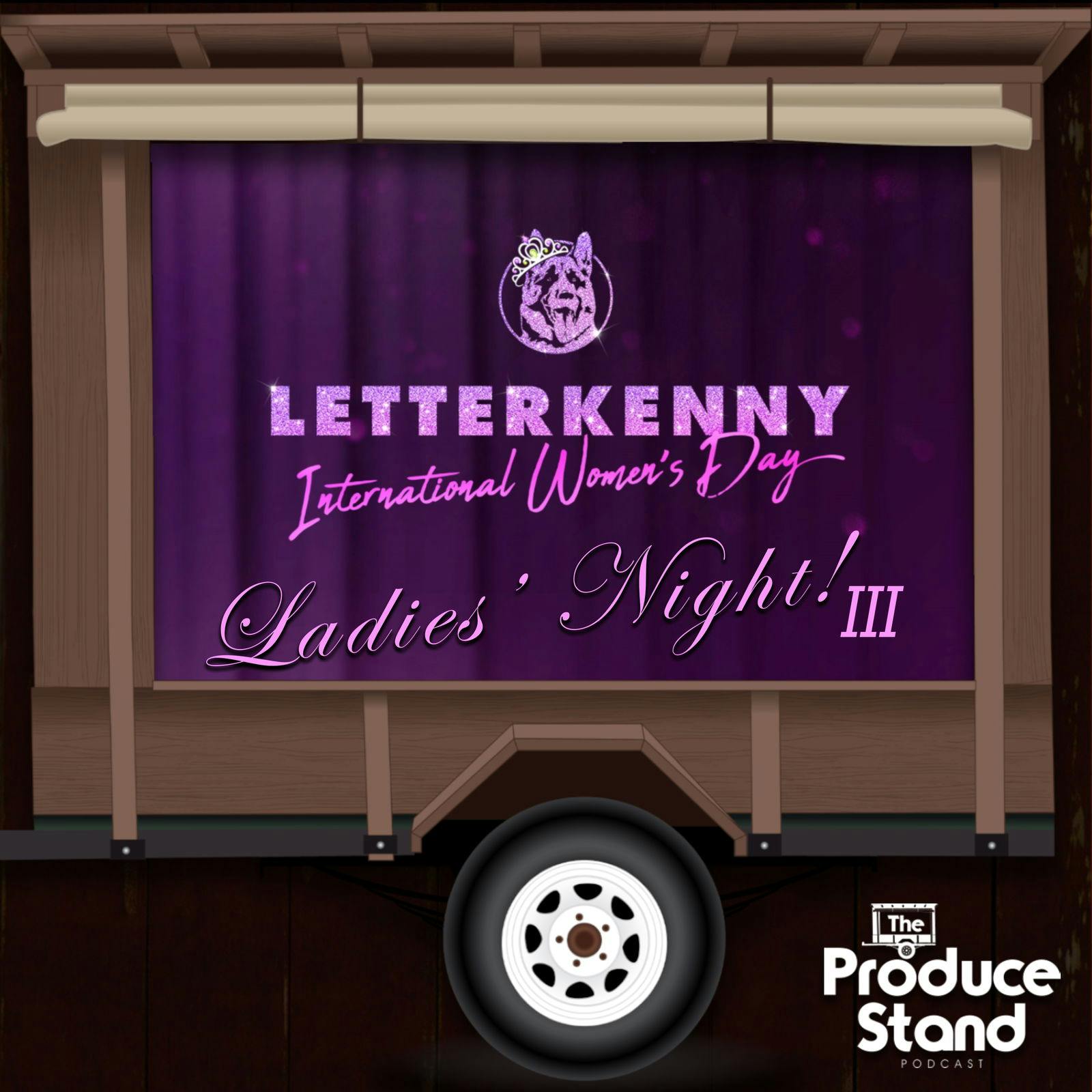 TPS232: Letterkenny Ladies' Night III