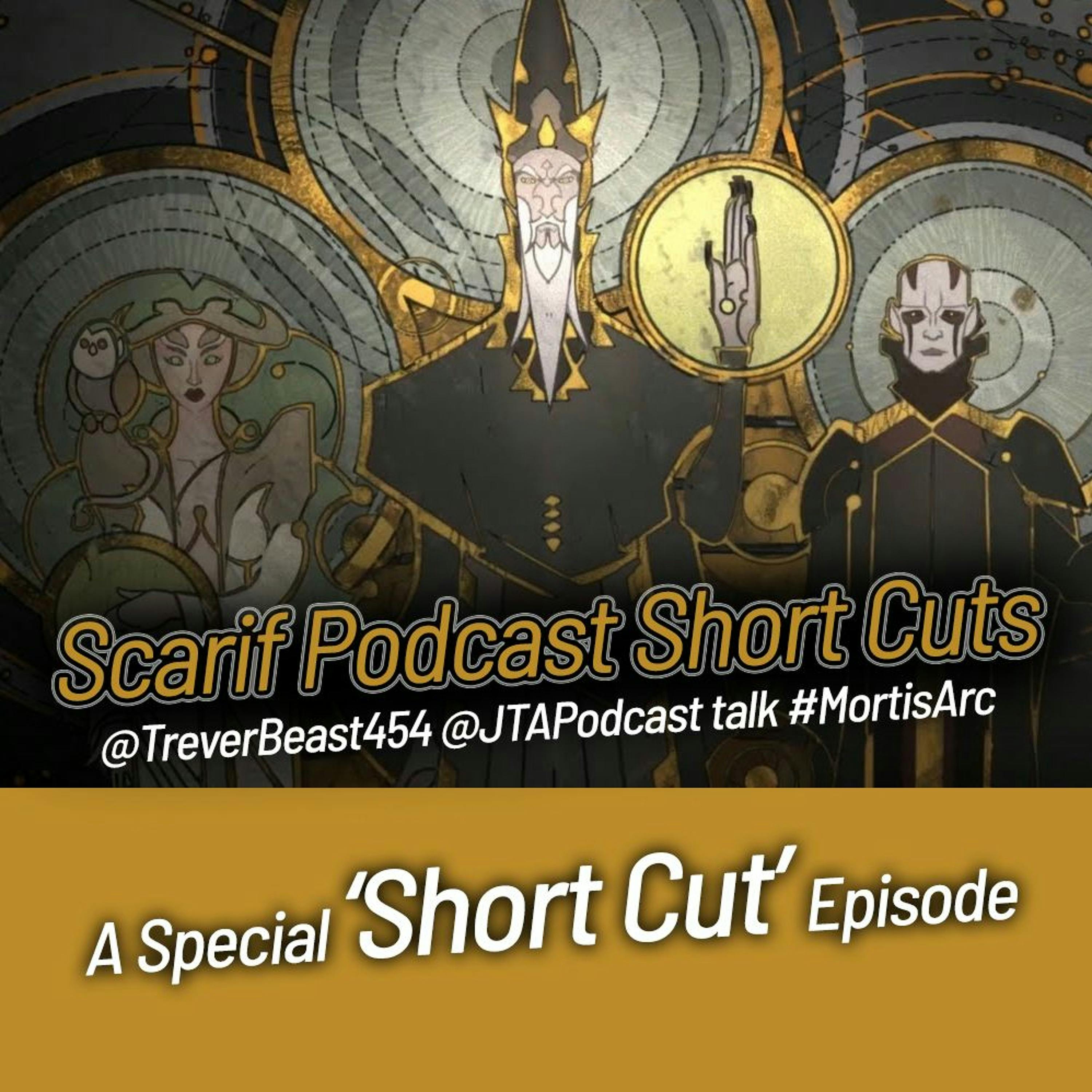 Episode 15: Scarif Podcast Short Cut, Mortis Arc