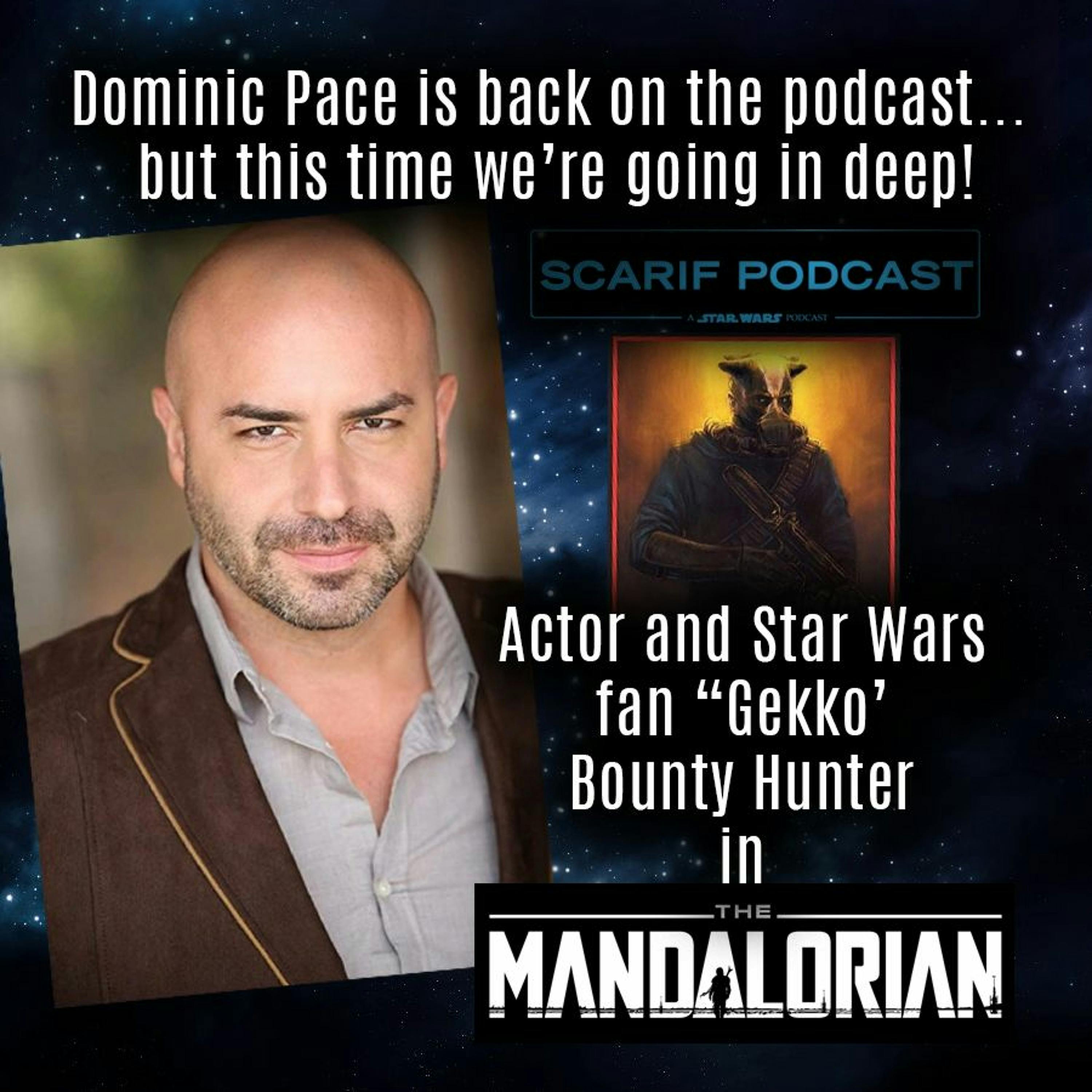 Episode 17 Dominic Pace Talks The Mandalorian