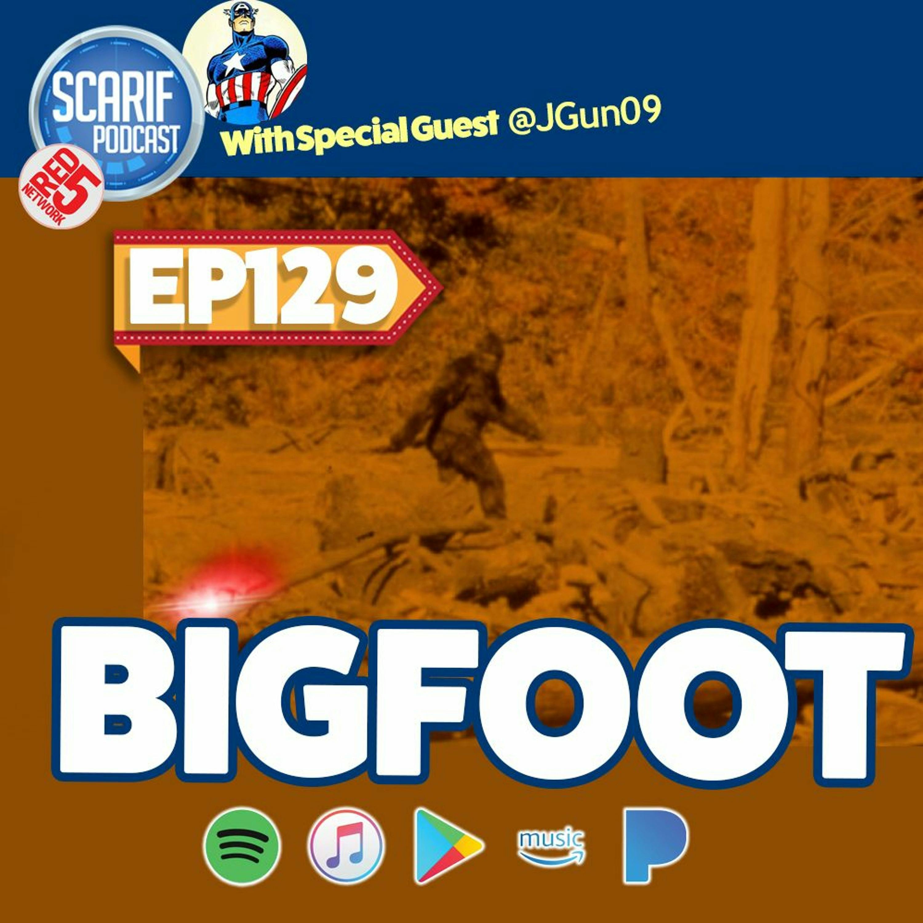 EP129 Bigfoot With JT