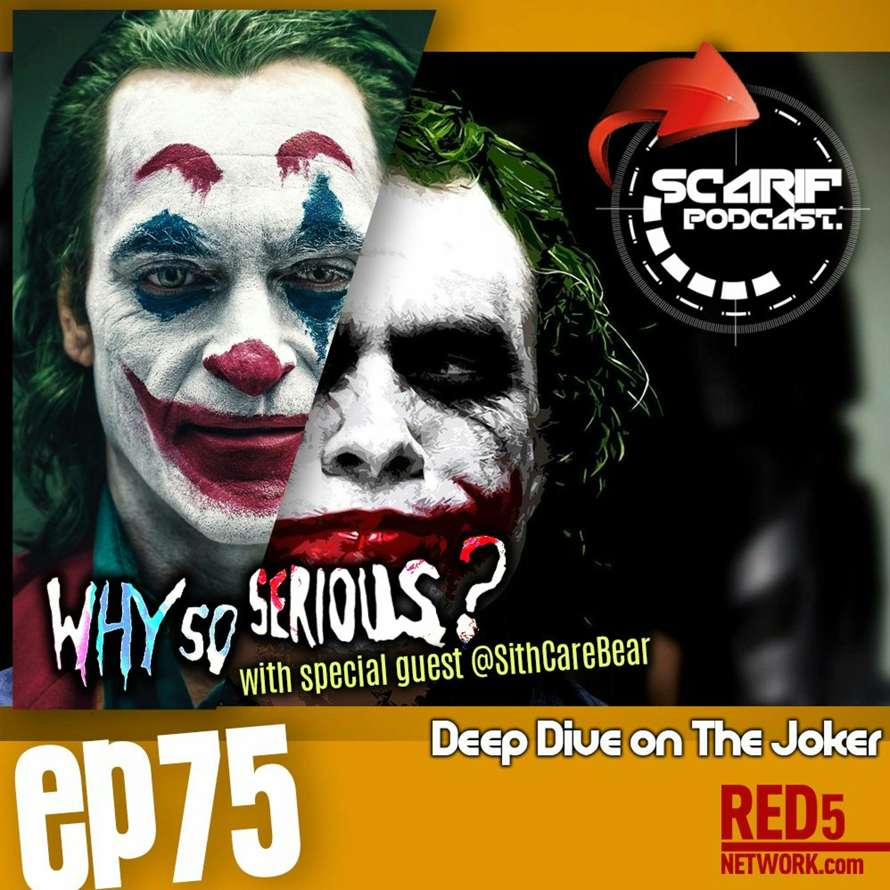 EP75 Why So Serious