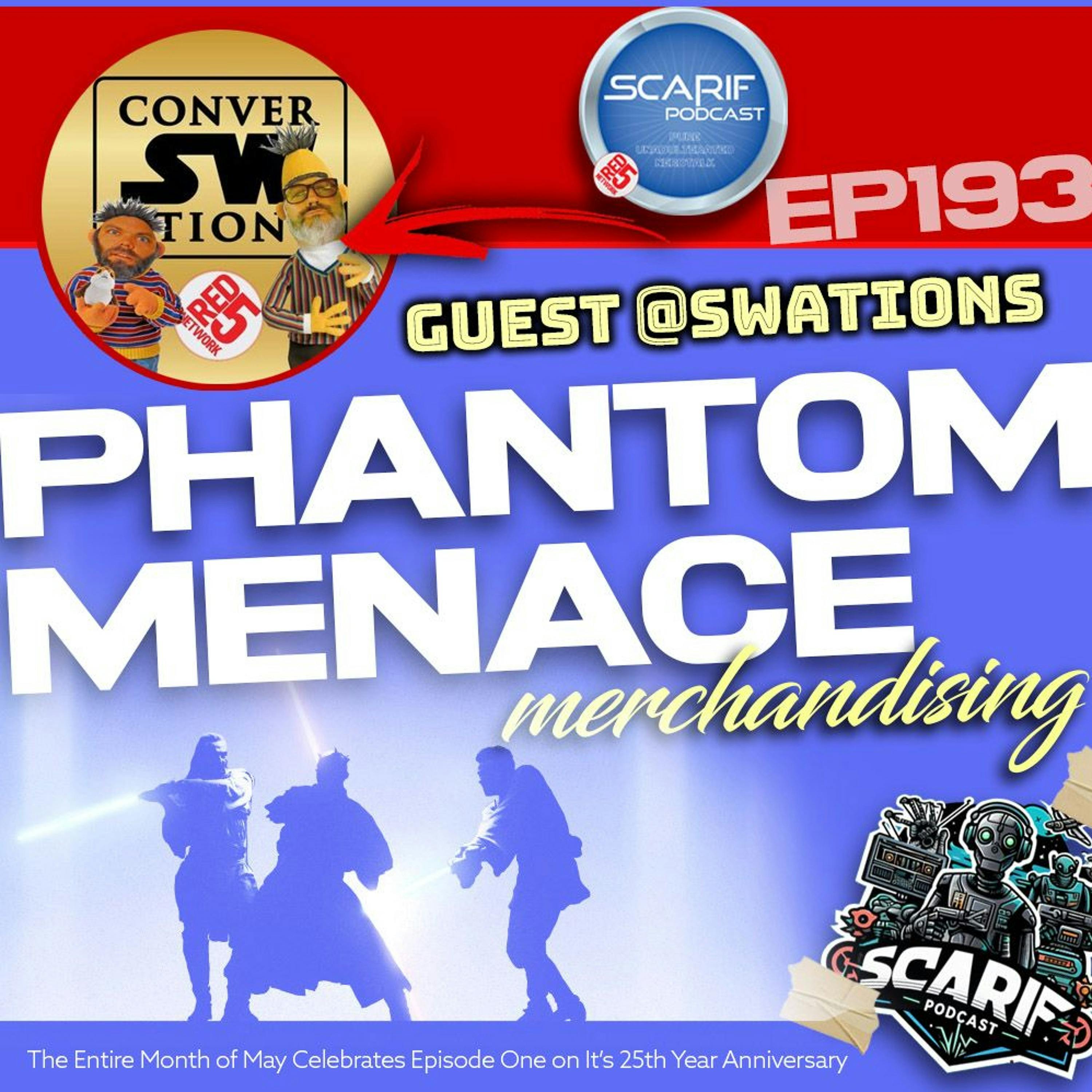 EP193 SWations Phantom Menace