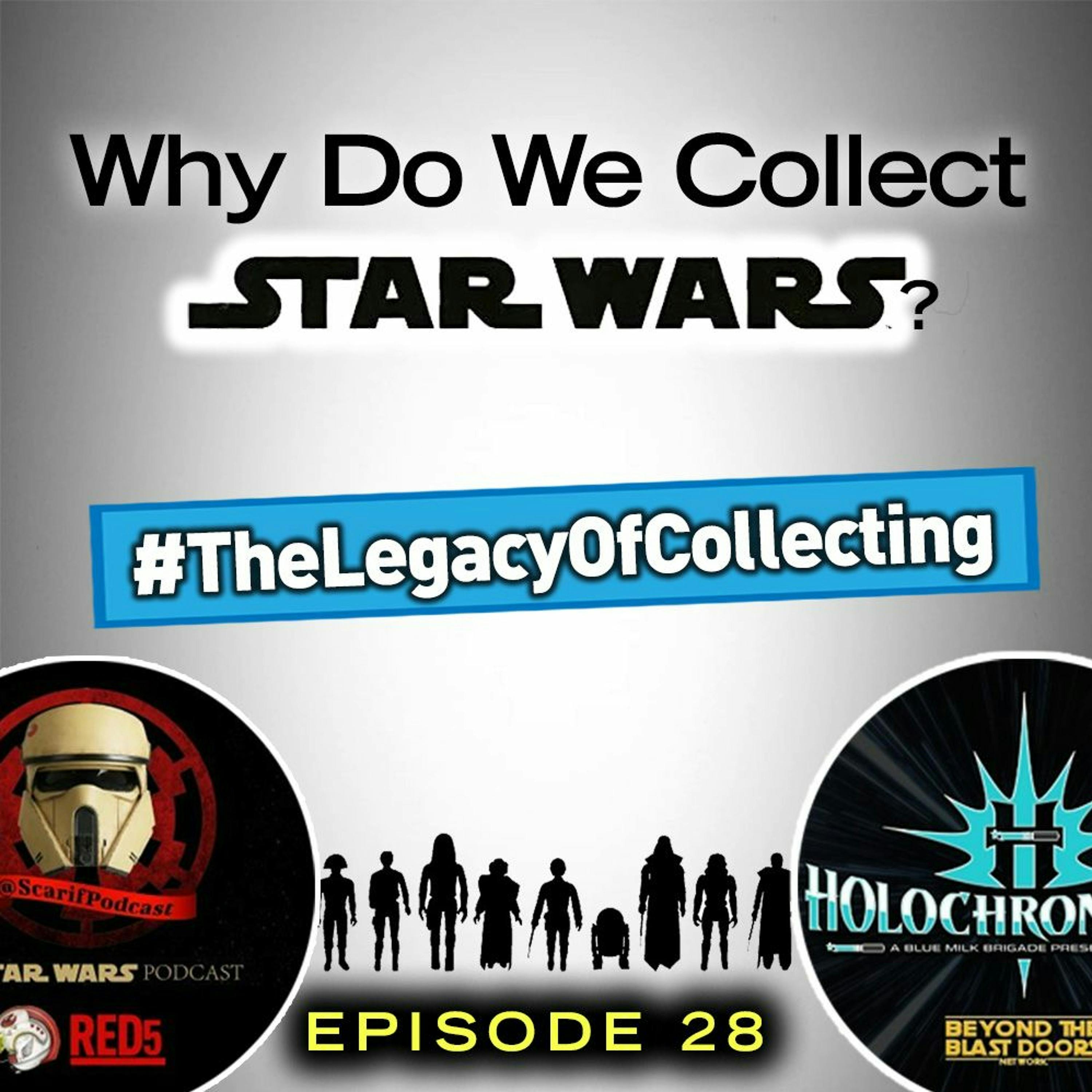 Episode 28: Legacy Of Collecting