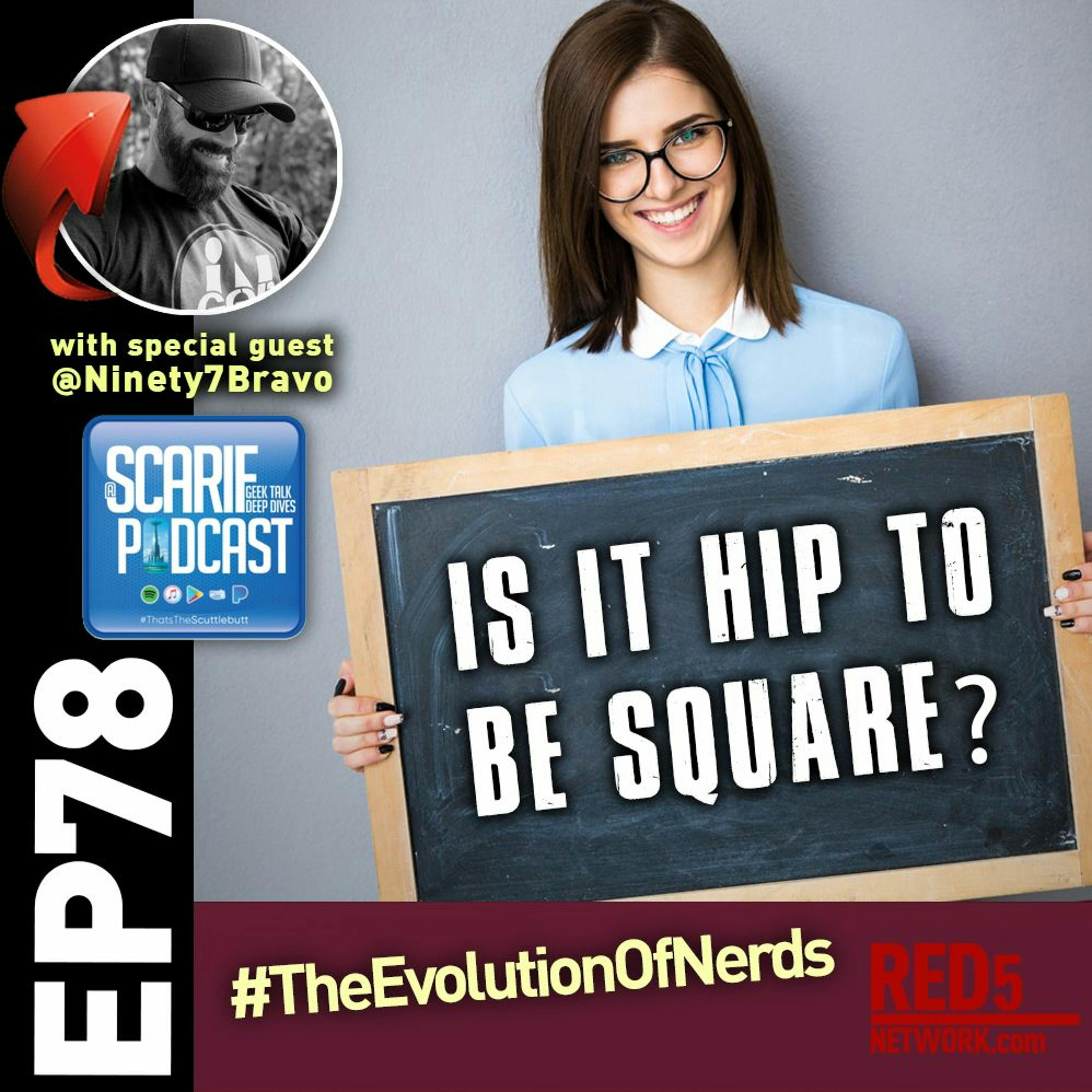 EP78 The Evolution Of The Nerd