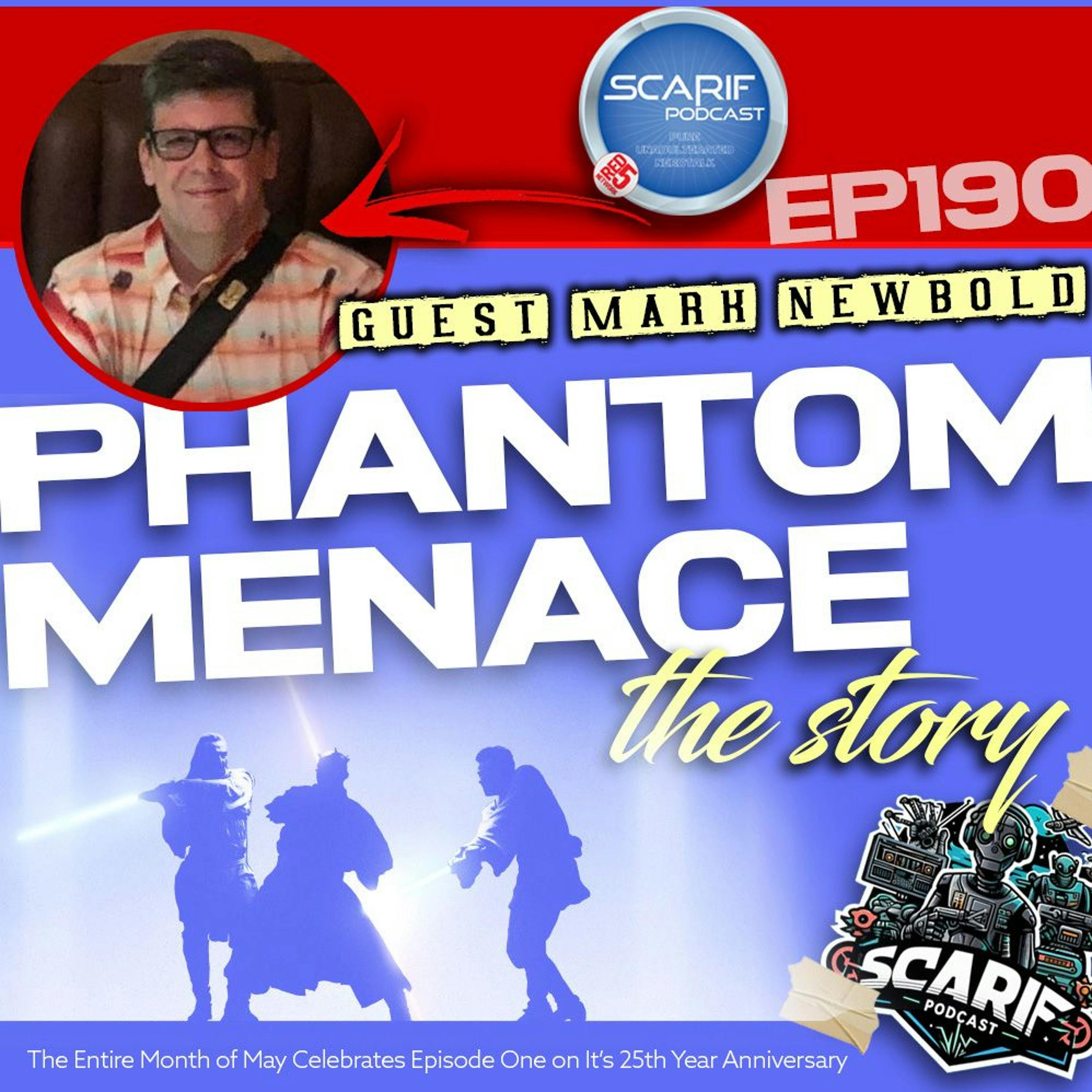 EP190 Mark Newbold Phantom Menace