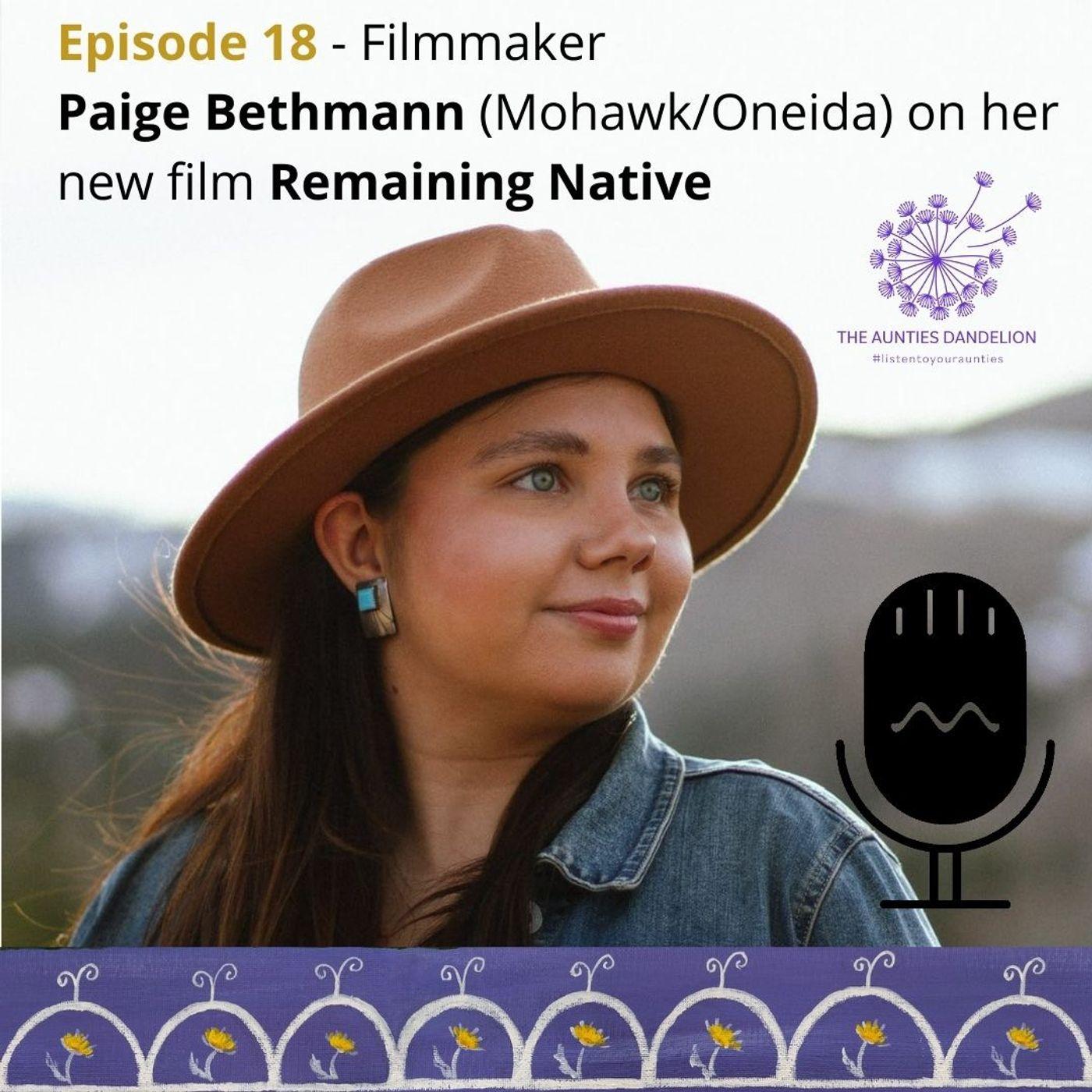 Paige Bethmann - Mohawk/Oneida Filmmaker