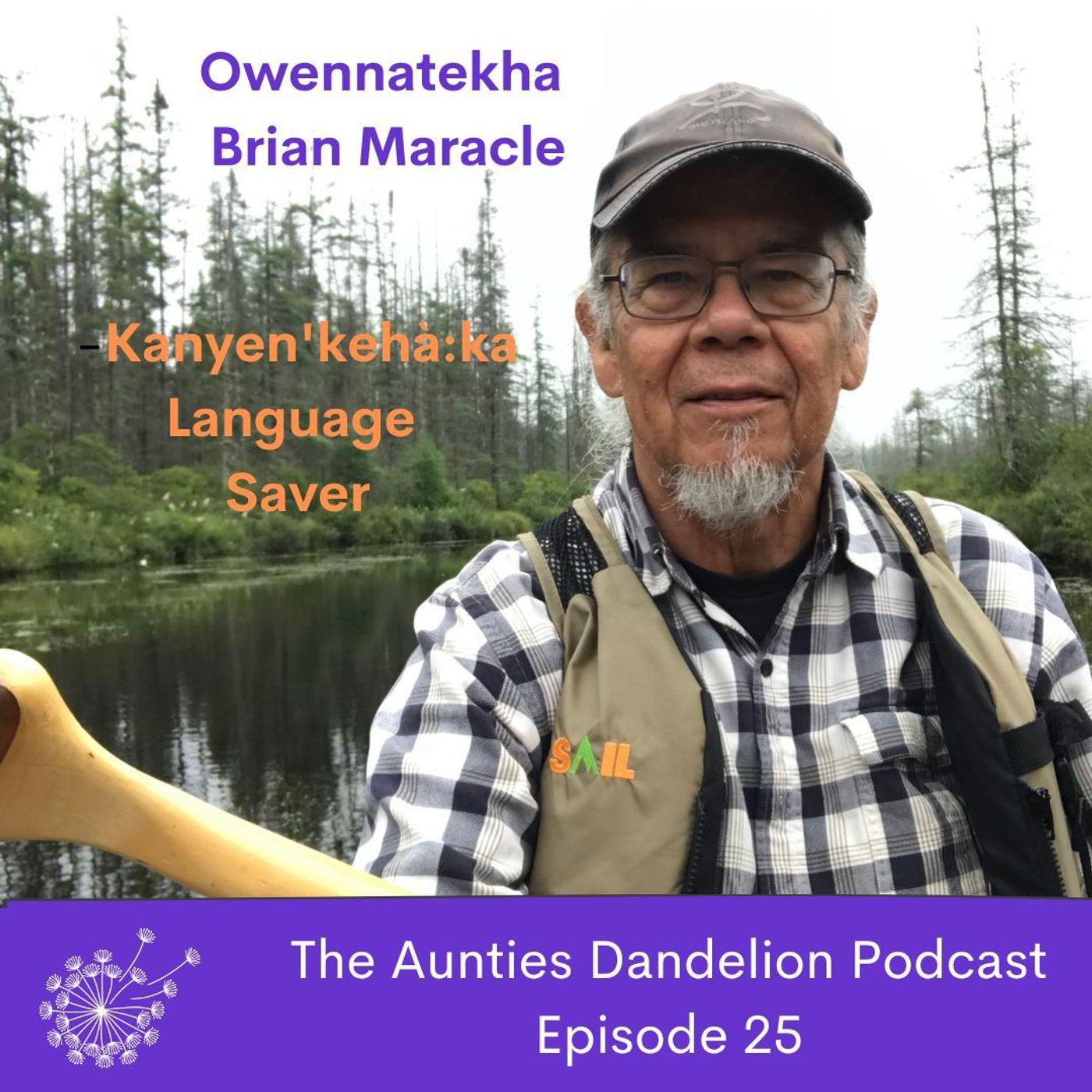 Owennatekha Brian Maracle (Kanyen'kehà:ka) Language Revitalizer