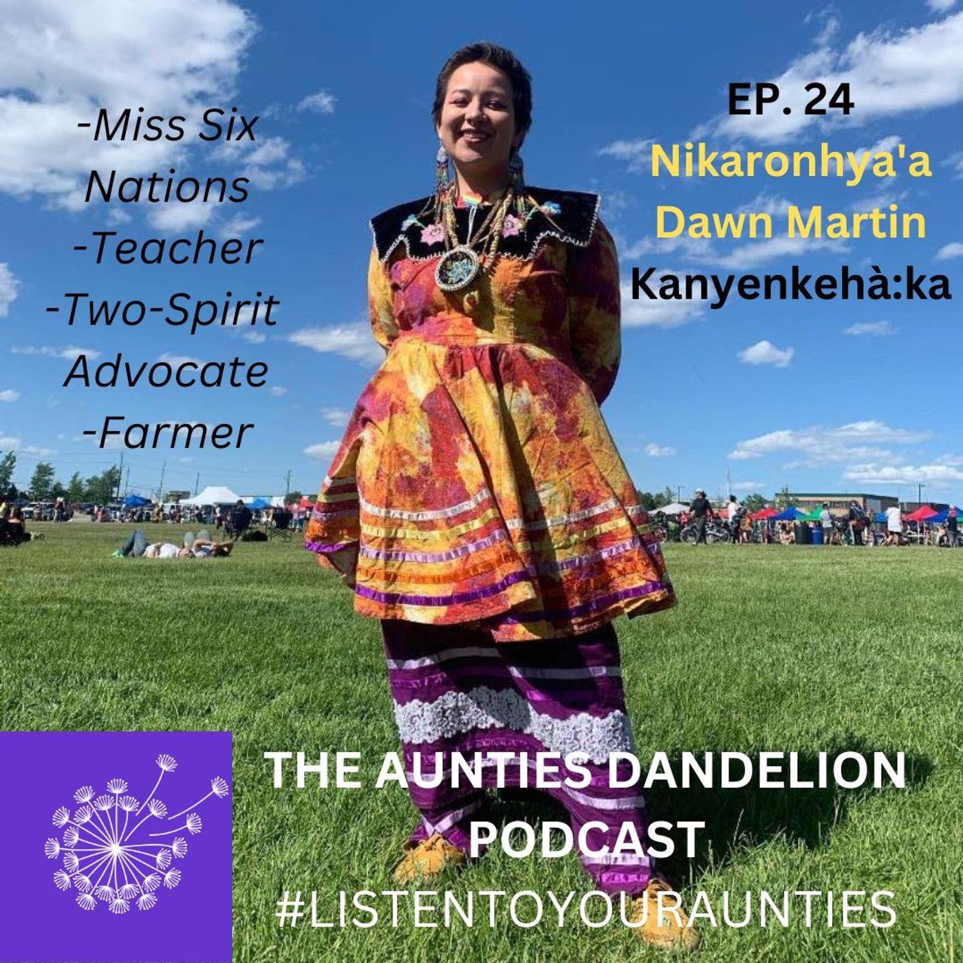 Nikaronhya'a Dawn Martin (Kanyen'kehà:ka) Miss Six Nations, Teacher, Two-Spirit Advocate, Farmer