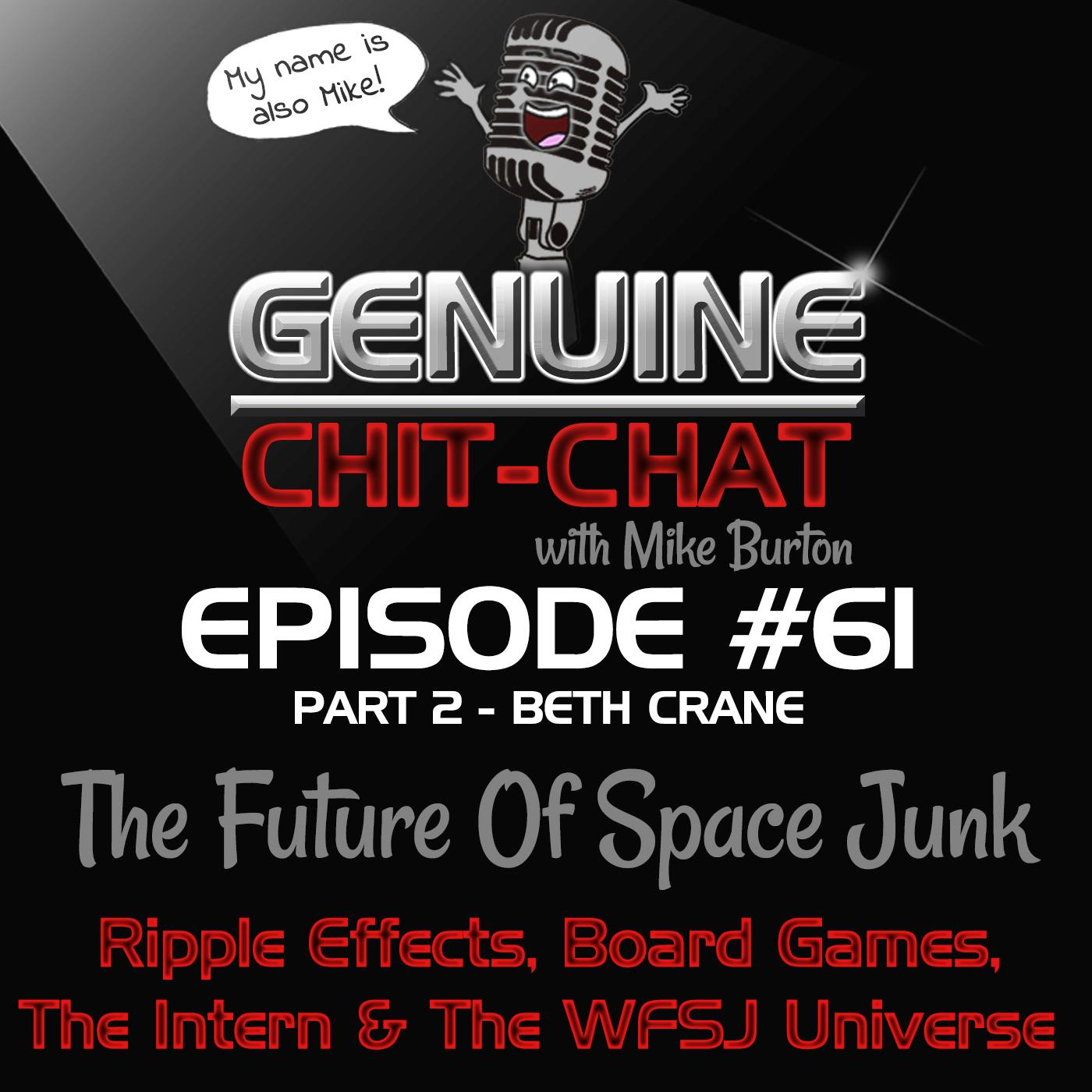 #61 Pt 2 – The Future Of Space Junk: Ripple Effects, Board Games, The Intern & The WFSJ Universe With Beth Crane