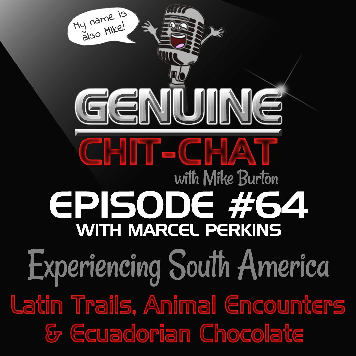 #64 – Experiencing South America: Latin Trails, Animal Encounters & Ecuadorian Chocolate With Marcel Perkins