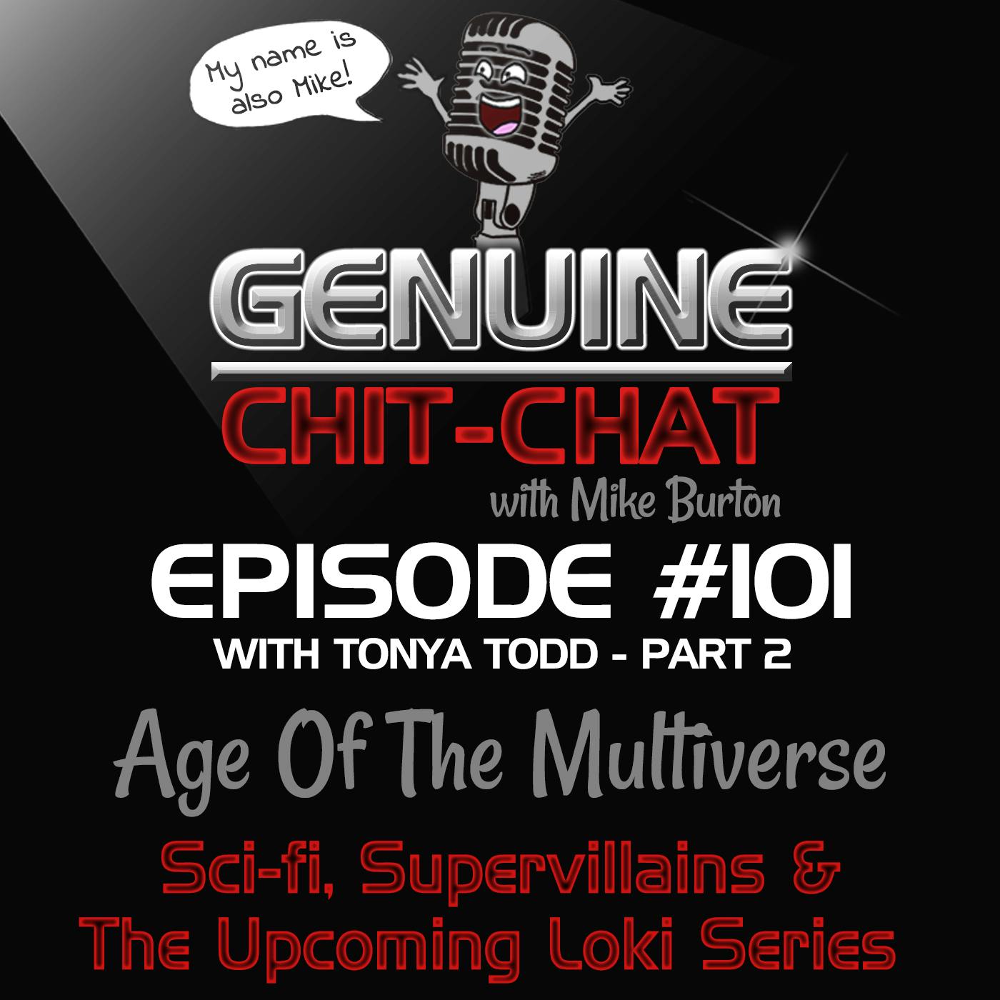 #101 Pt 2 – Age Of The Multiverse: Sci-fi, Great Villains & The Upcoming Loki Series With Tonya Todd