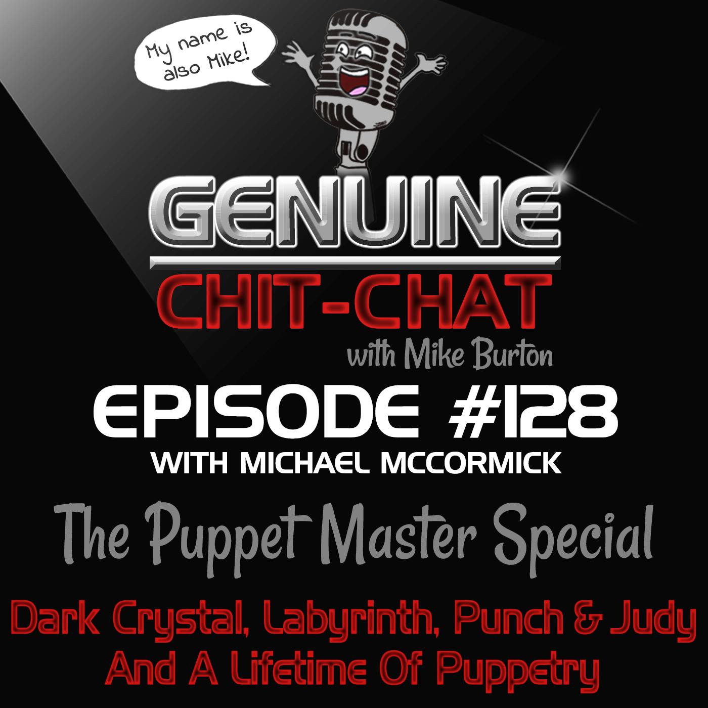 #128 – The Puppet Master Special: Dark Crystal, Labyrinth, Punch & Judy And A Lifetime Of Puppetry With Michael McCormick