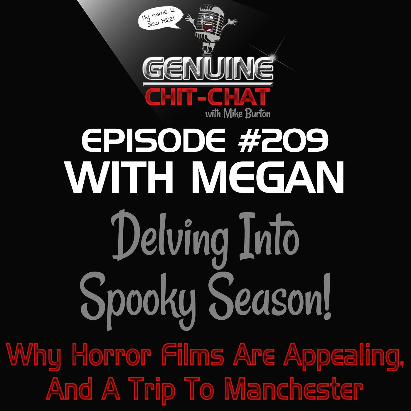 #209 – Delving Into Spooky Season: Why Horror Films Are Appealing And A Trip To Manchester With Megan