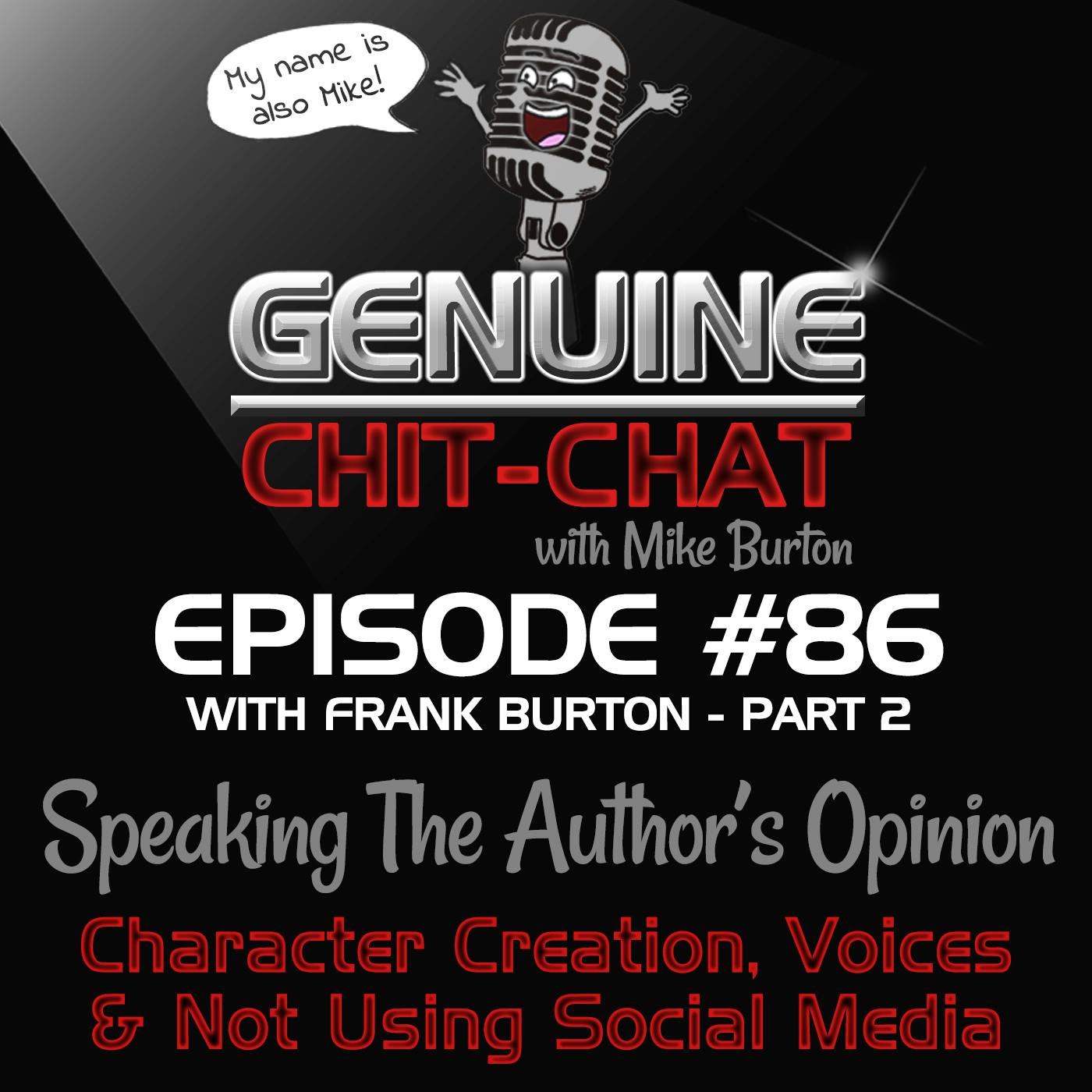 #86 Pt 2 – Speaking The Author’s Opinion: Character Creation, Voices & Not Using Social Media With Frank Burton