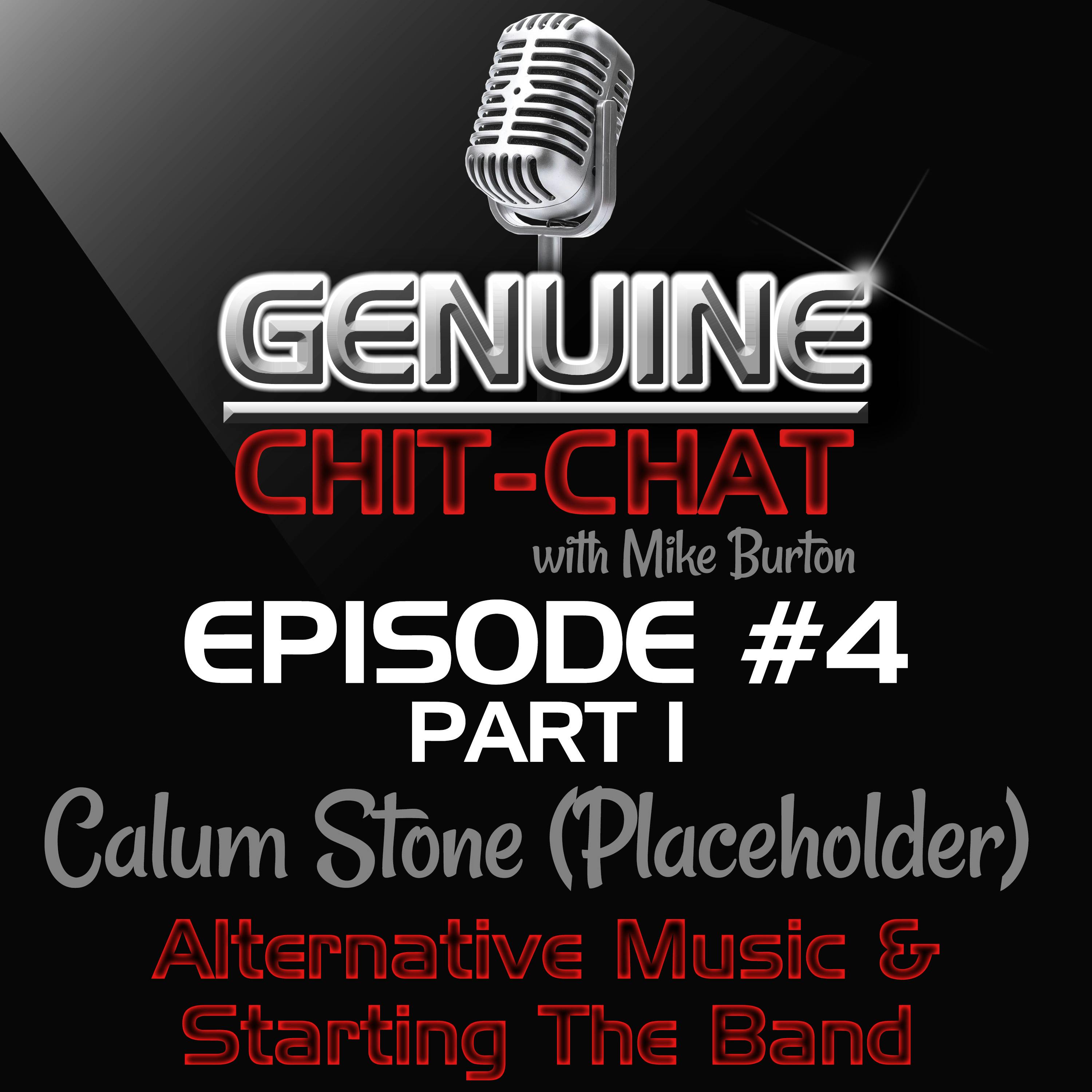 #4 Pt 1 – Alternative Music &amp; Starting The Band With Calum Stone From Placeholder (Formally Decipher)