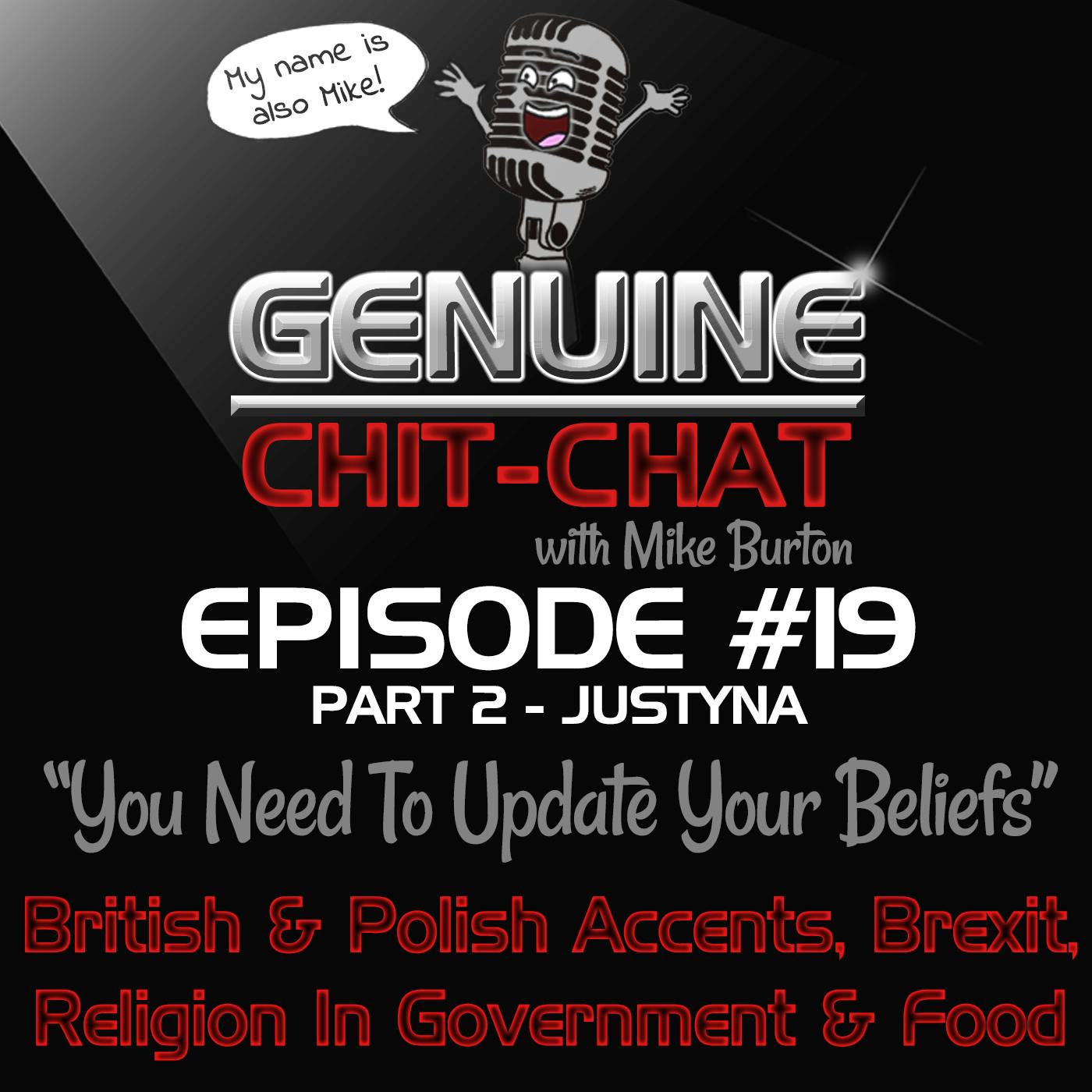 #19 Pt 2 - “You Need To Update Your Beliefs”: British &amp; Polish Accents, Brexit, Religion In Government &amp; Food With Justyna