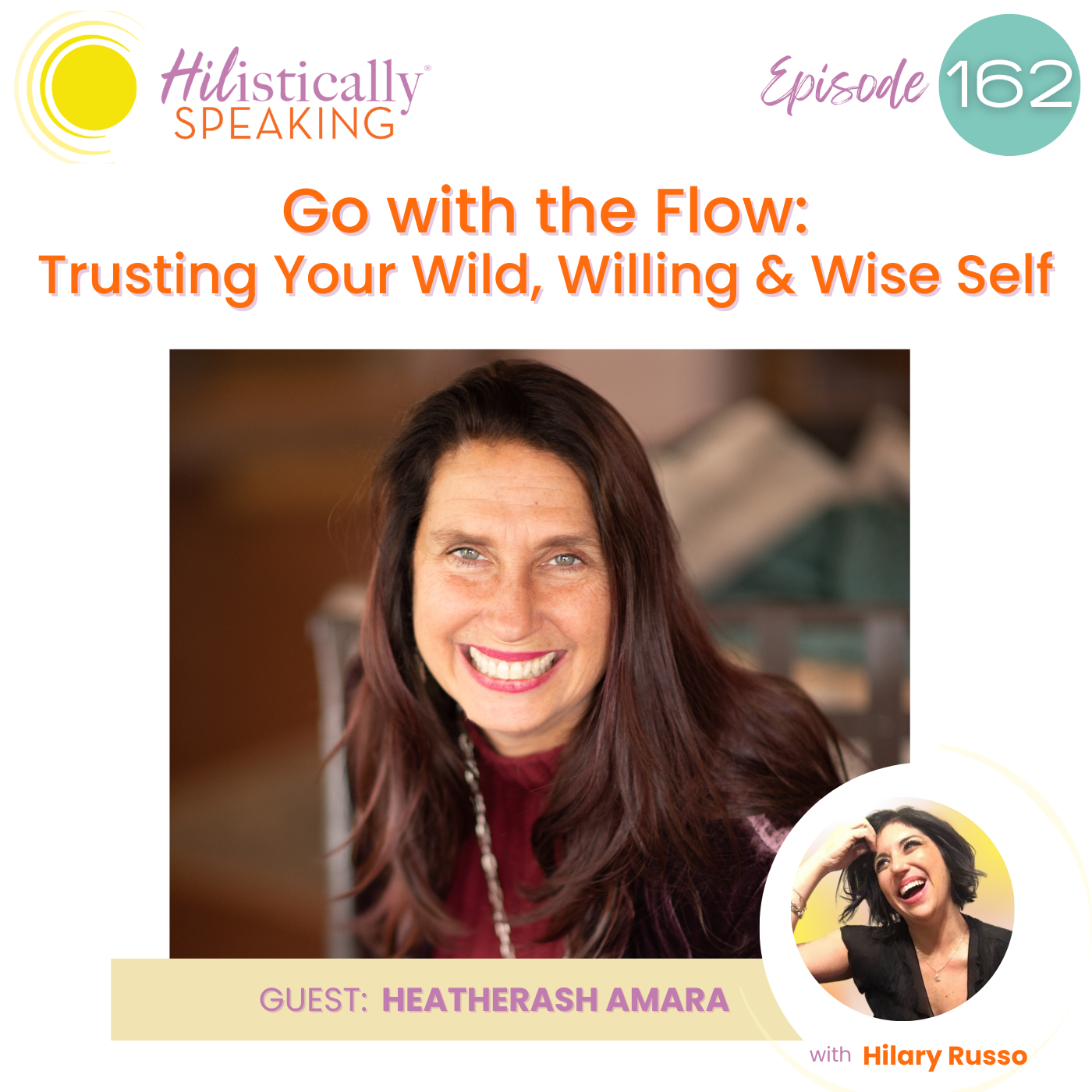 Go with the Flow: Trusting Your Wild, Willing and Wise Self with HeatherAsh Amara