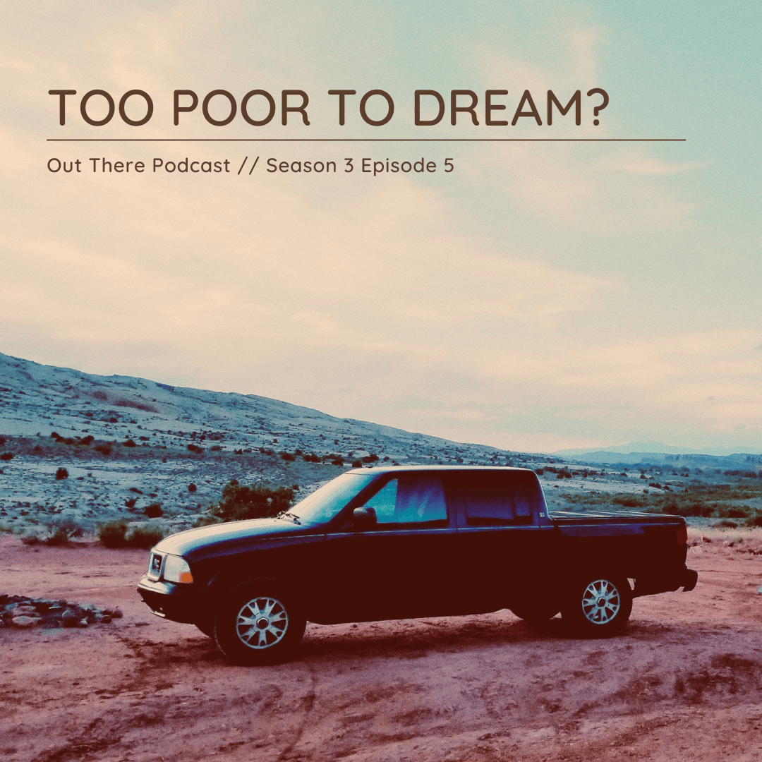 Too Poor to Dream?