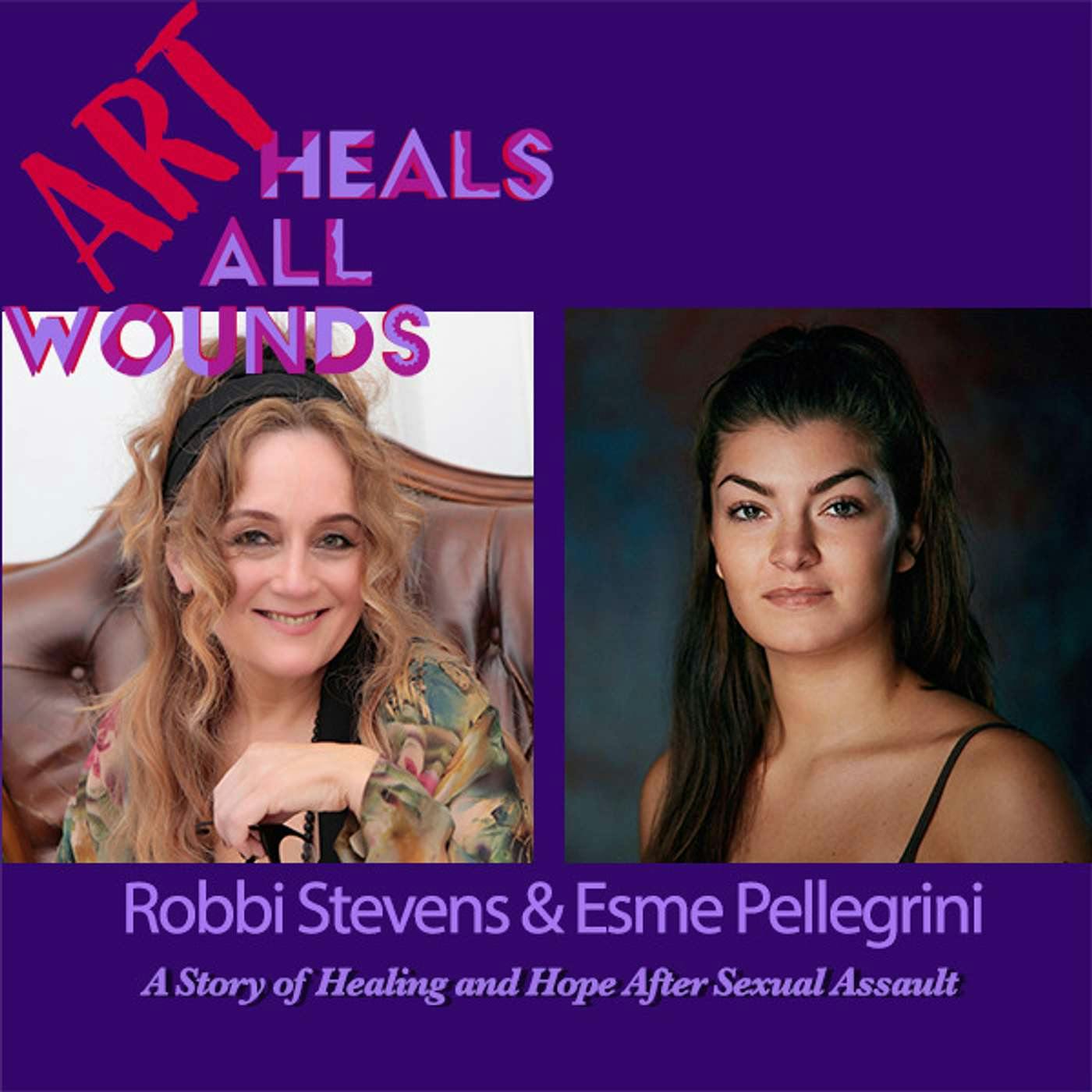 Beyond the Trauma of Sexual Assault: The Nightingale: A Story of Hope, with Robbi Stevens and Esme Pellegrini