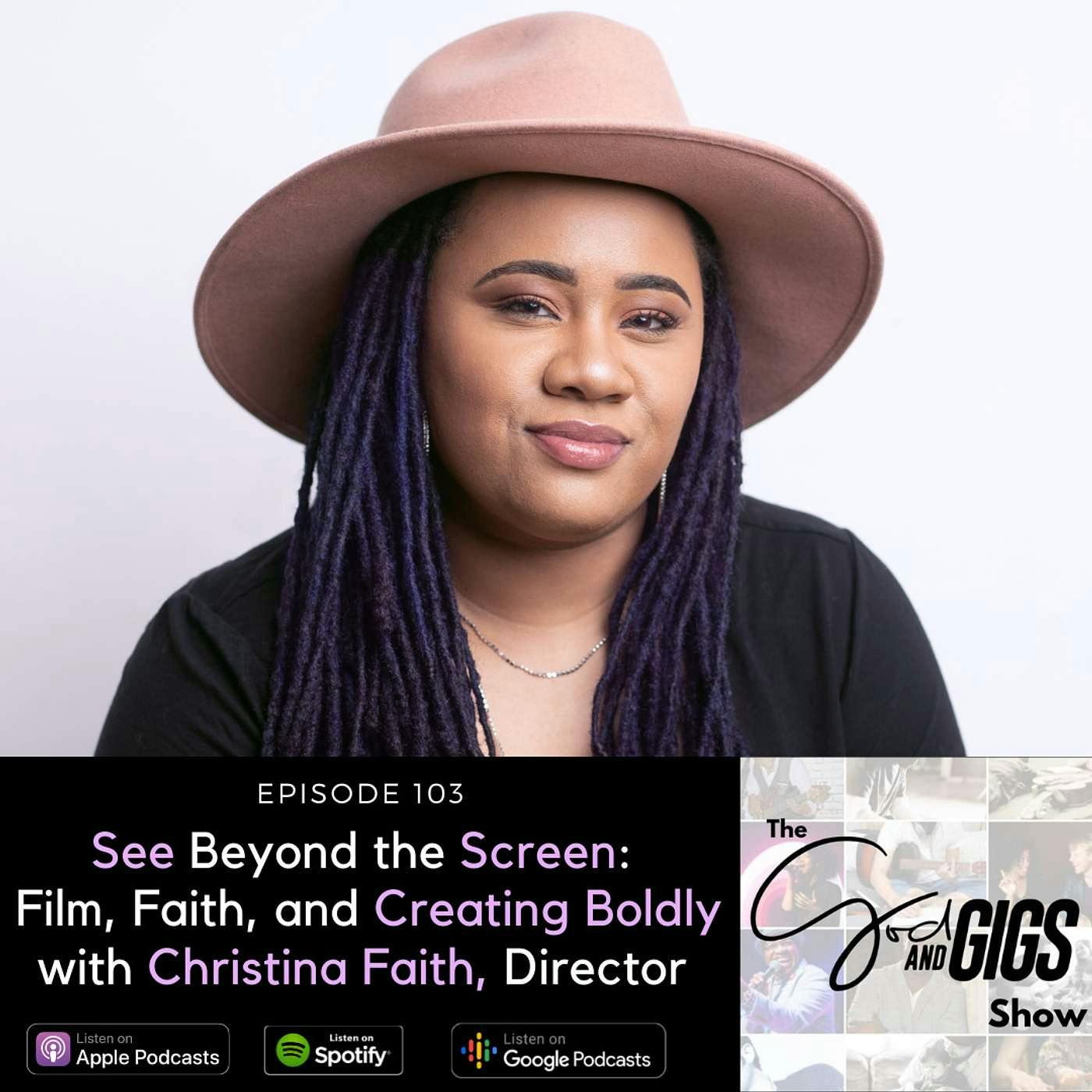 See Beyond the Screen: Film, Faith, and Creating Boldly w/ Christina Faith, Director