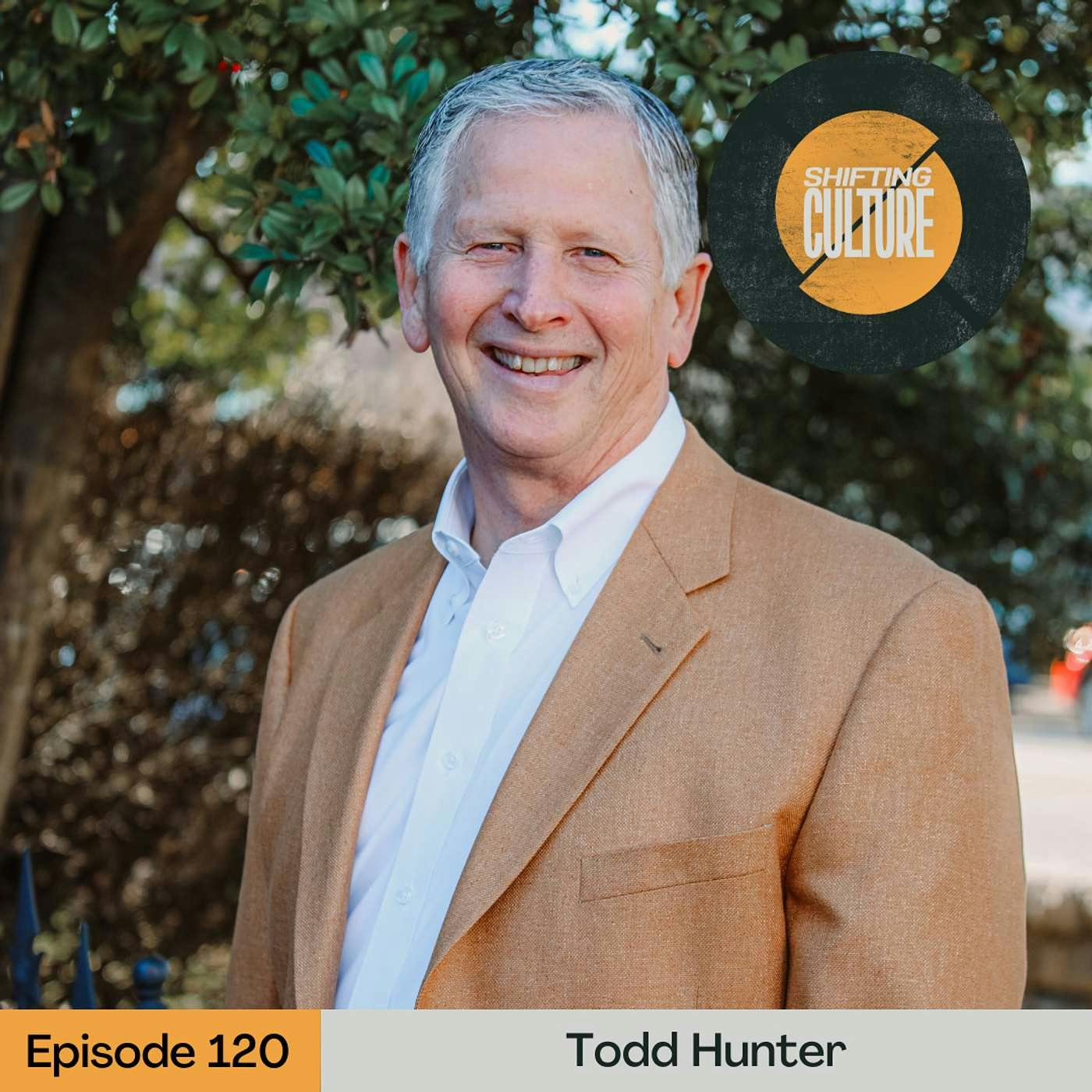 Ep. 120 Todd Hunter - Returning to the Purposes of Jesus