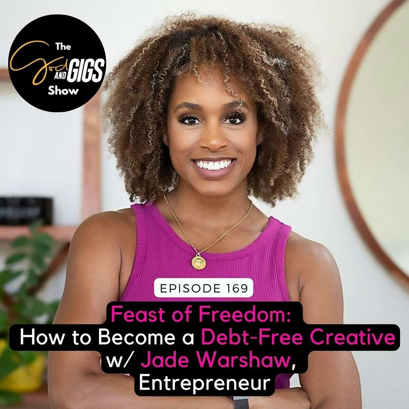 Feast of Financial Freedom: How to Become a Debt-Free Creative w/ Jade Warshaw, Ramsey Personality