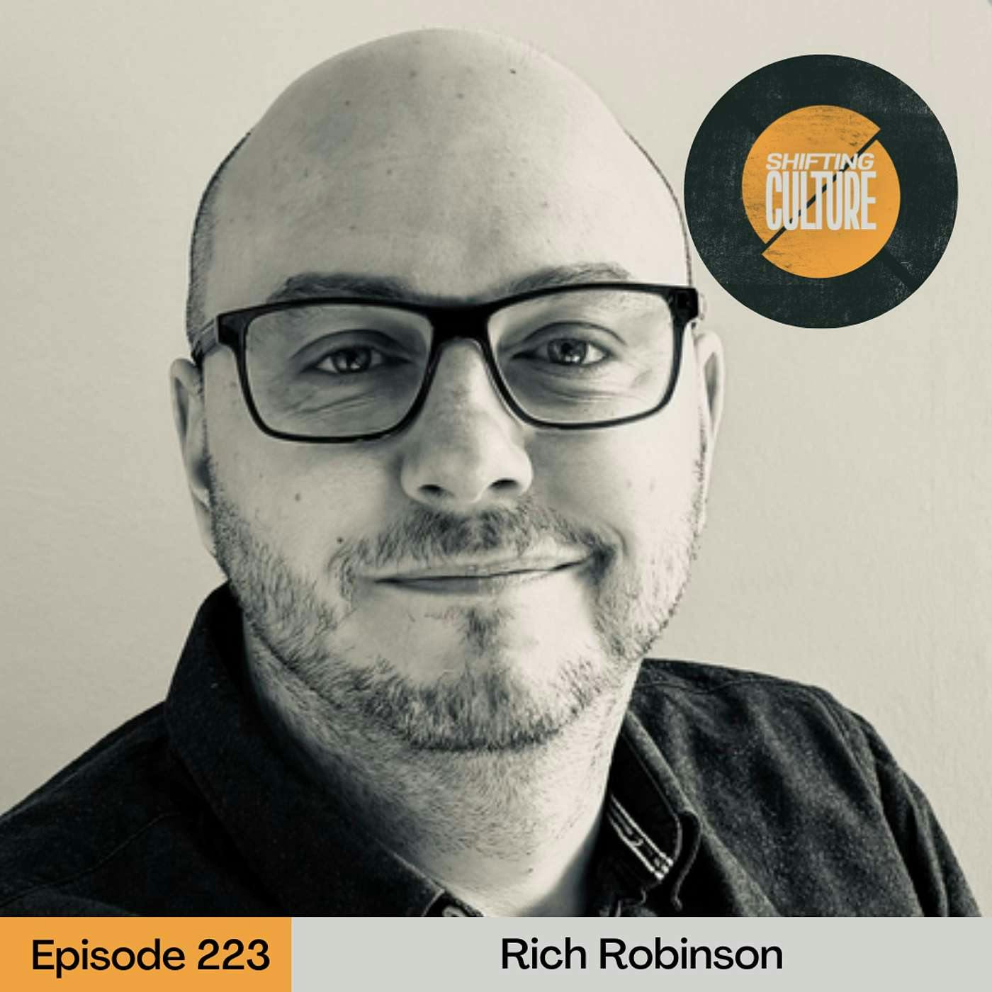 Ep. 223 Rich Robinson Returns - Unlocking Kingdom Potential in a World We Weren't Prepared For