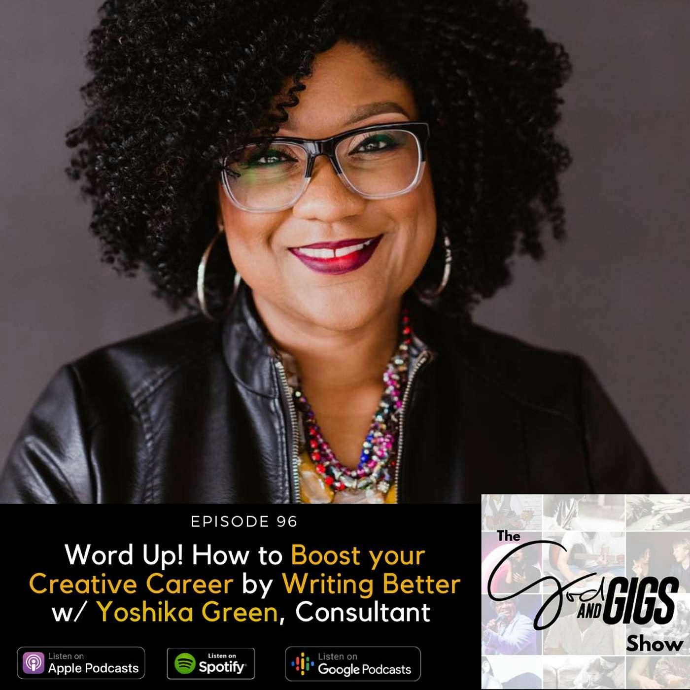 Word Up! How to Boost your Creative Career by Writing Better w/ Yoshika Green, Consultant