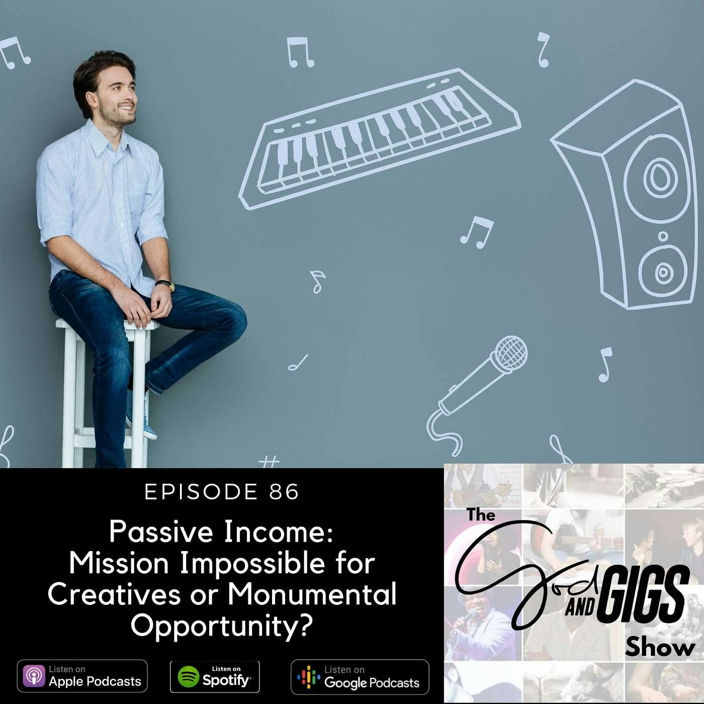 Passive Income: Mission Impossible for Creatives or Monumental Opportunity?