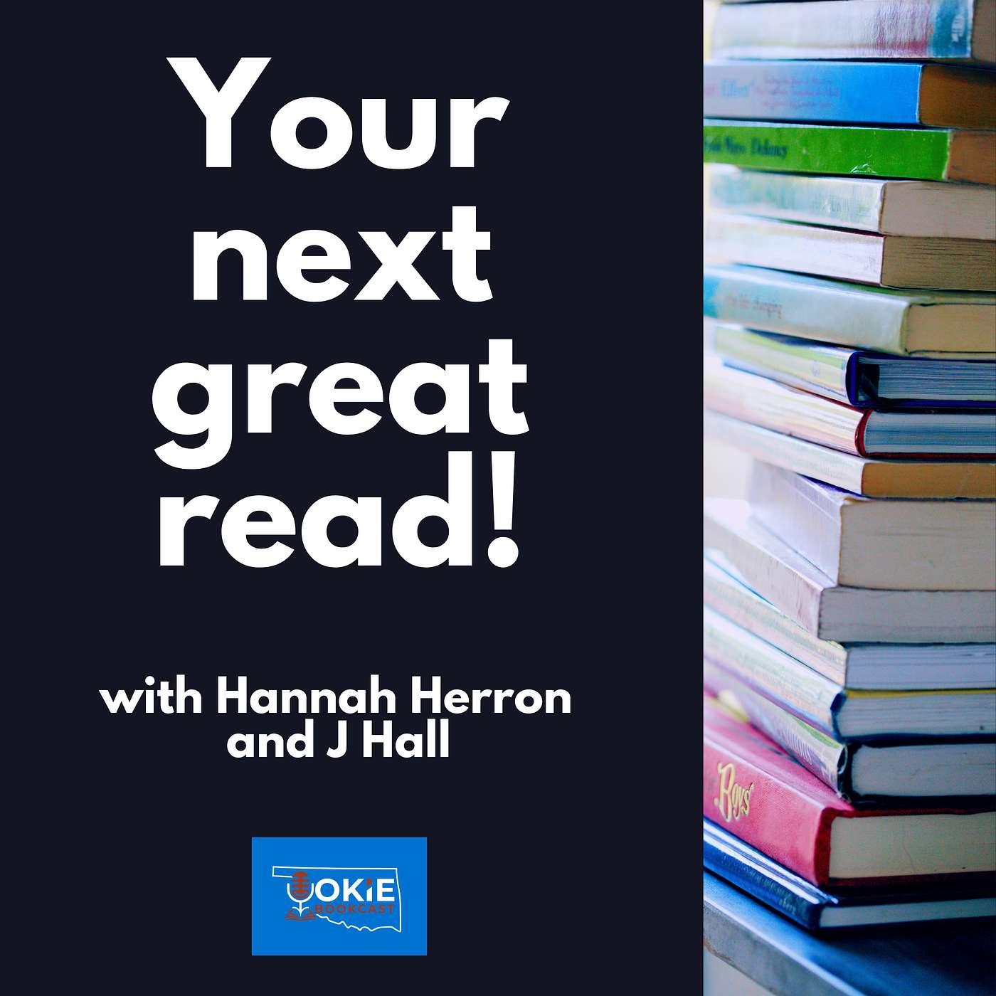 Your Next Great Read - Book Recommendations and Talk with J and special guests Kami Weems and Chad Lehrmann