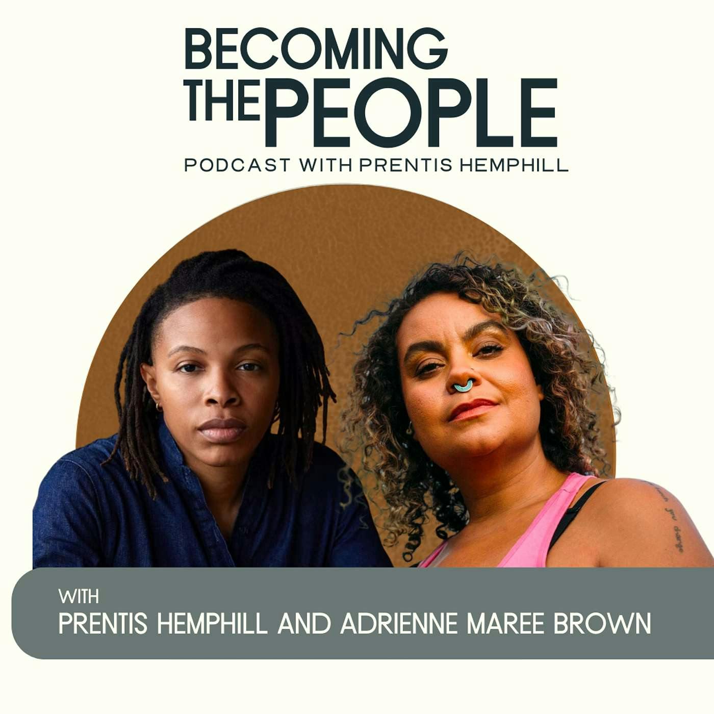 What It Takes to Heal with Prentis Hemphill + adrienne maree brown