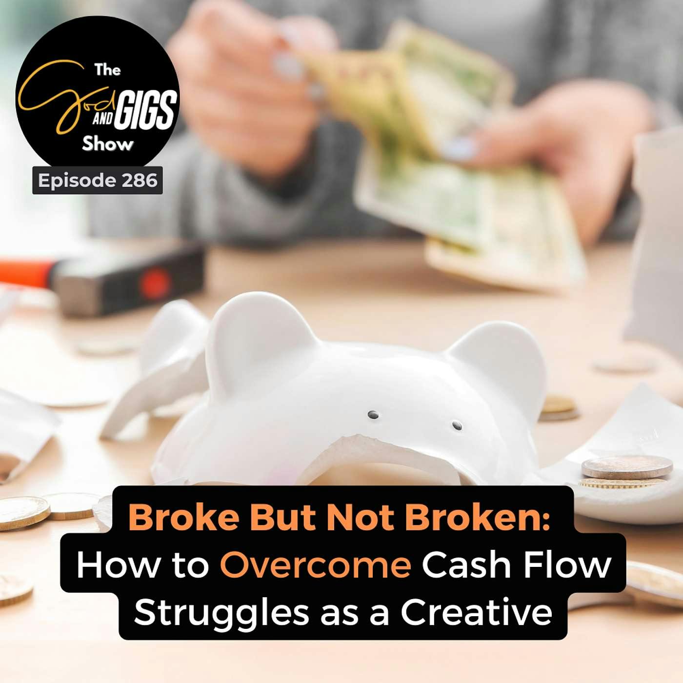 Broke But Not Broken: How to Overcome Cash Flow Struggles as a Creative