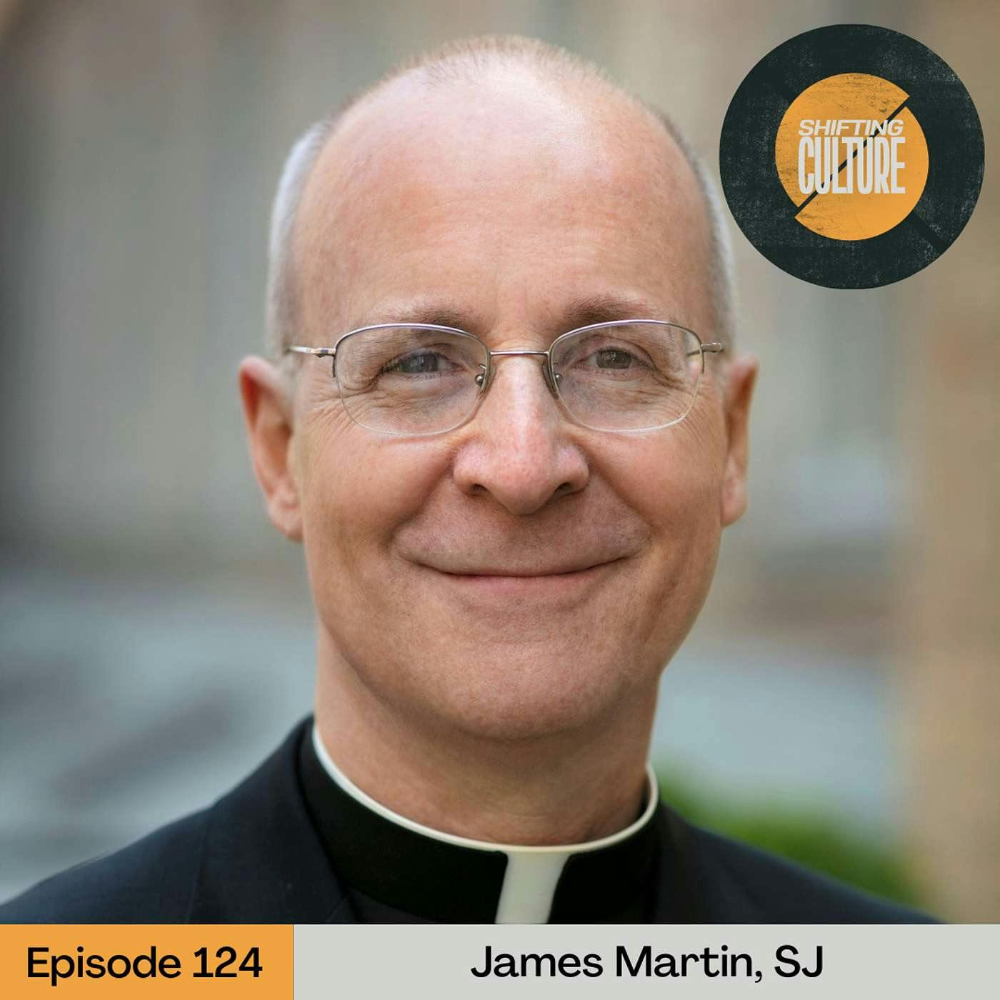 Ep. 124 James Martin, SJ - Lazarus, Come Forth!